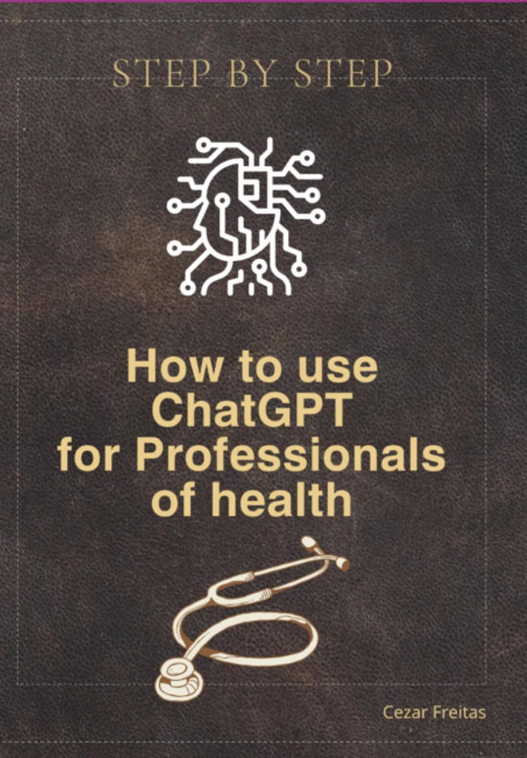 ler totalmente How To Use Chatgpt For Healthcare Professionals (English Edition)