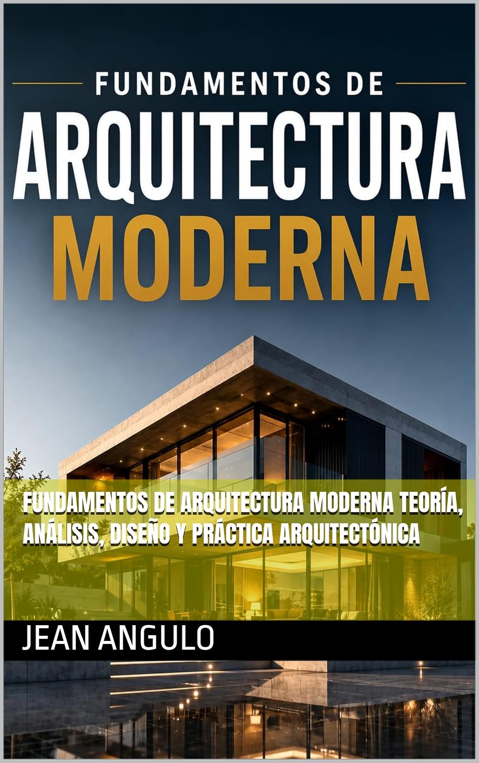 FUNDAMENTOS DE ARQUITECTURA MODERNA Teoría, análisis, diseño y práctica arquitectónica (Spanish Edition) baixar o livro de graça