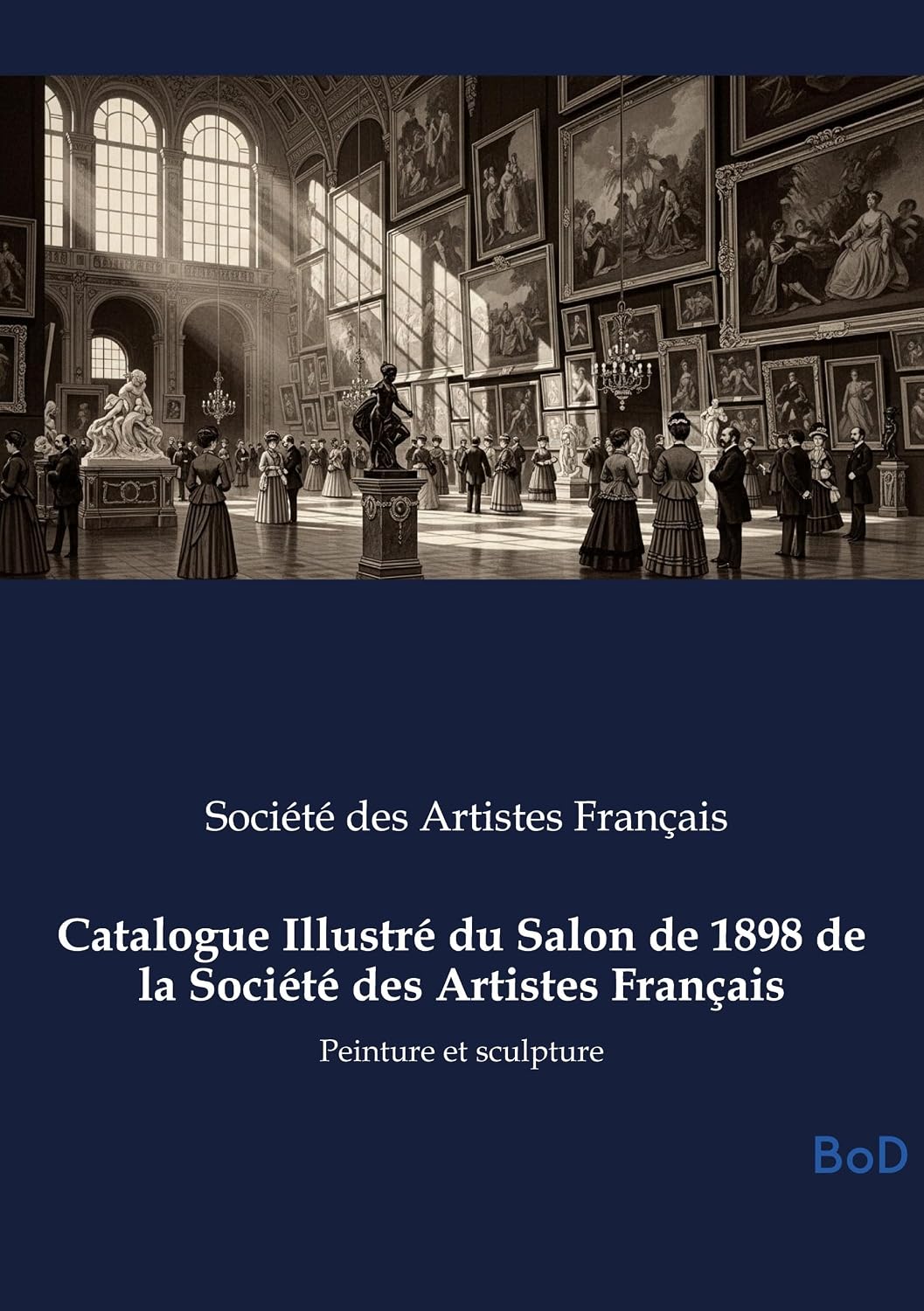 capítulo por capítulo baixar Catalogue Illustré du Salon de 1898 de la Société des Artistes Français: Peinture et sculpture