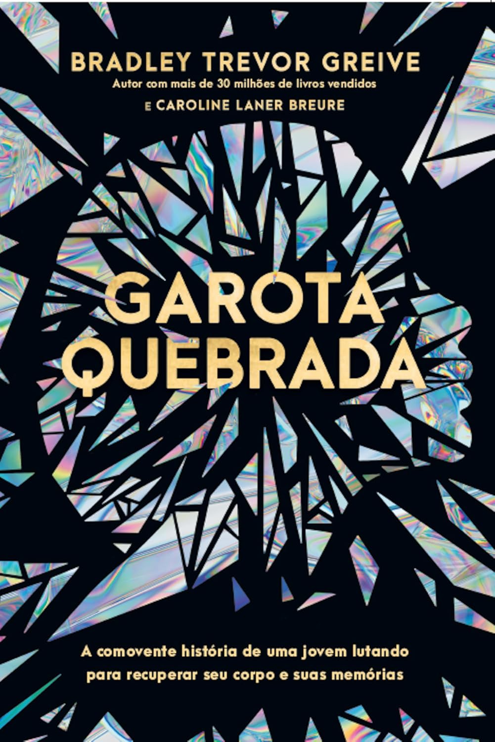 ler totalmente Garota quebrada: A comovente história de uma jovem lutando para recuperar seu corpo e suas memórias