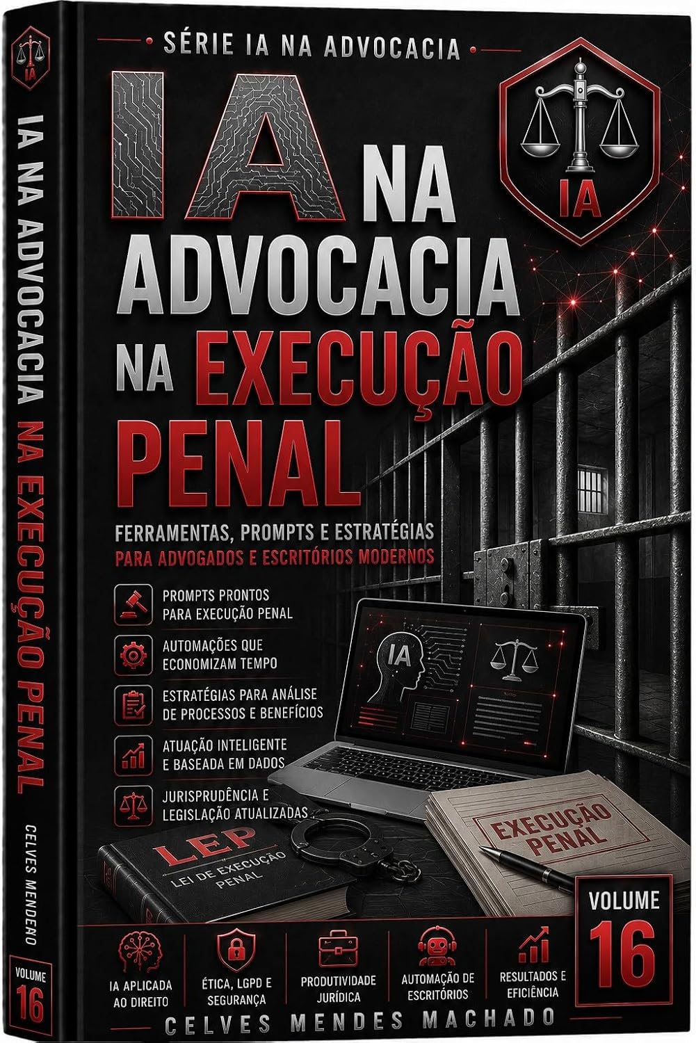 IA na Execução Penal: Ferramentas Inteligentes para Execução Penal e Benefícios Penitenciários (IA na Advocacia Brasileira Livro 16) baixar livro de graça