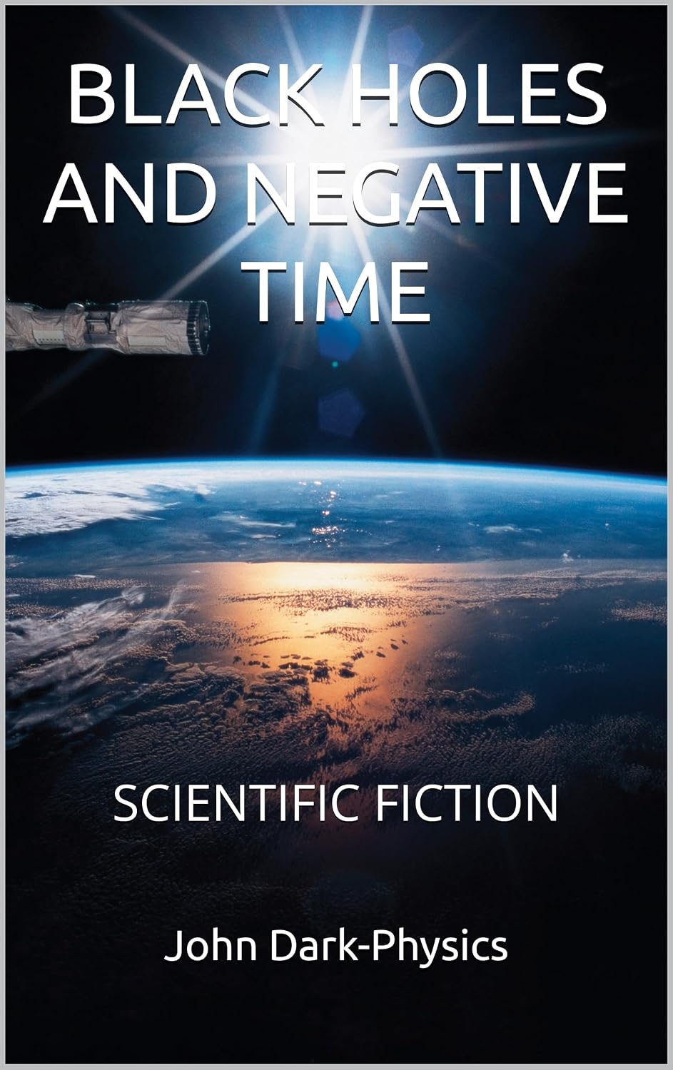 ler totalmente BLACK HOLES AND NEGATIVE TIME: SCIENTIFIC FICTION (English Edition)