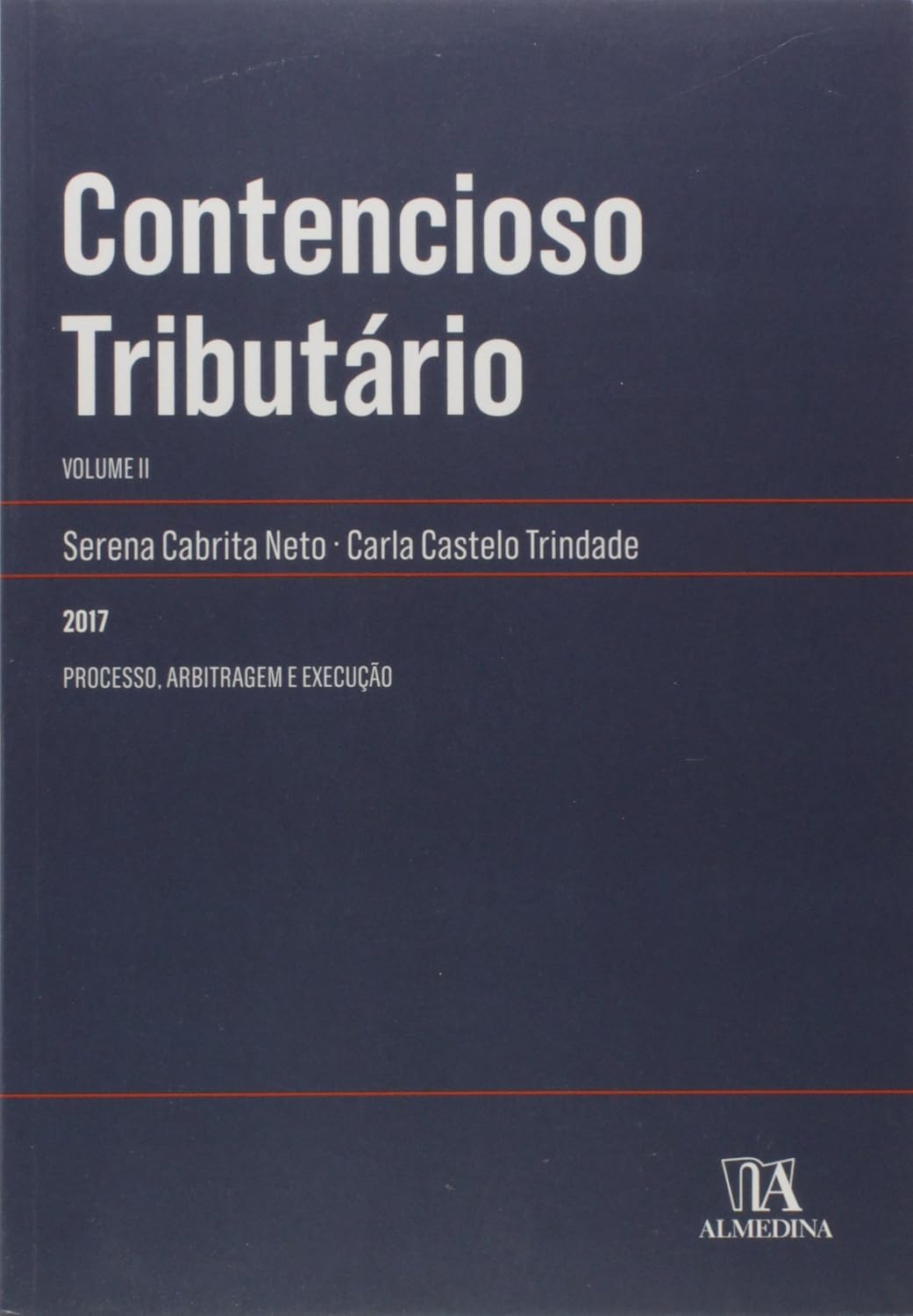 Contencioso Tributário: Processo, Arbitragem e Execução (Volume 2) baixar o livro de graça