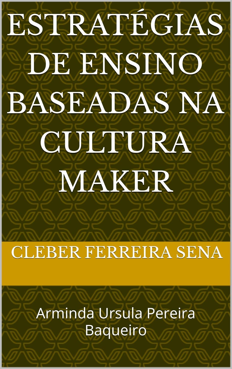 ESTRATÉGIAS DE ENSINO BASEADAS NA CULTURA MAKER baixar livro de graça