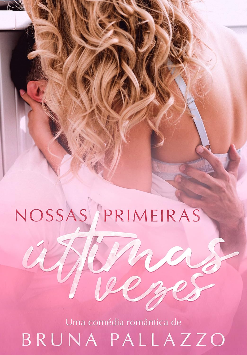 Nossas Primeiras Últimas Vezes baixar livro de graça