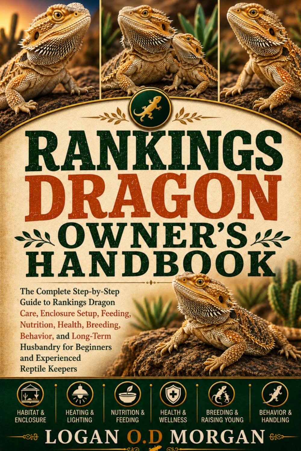 Rankings Dragon Owner's Handbook: The Complete step-by-step guide to Rankings dragon care, enclosure setup, feeding, Nutrition, health, breeding,... for beginners and experienced reptile keepers baixar livro de graça