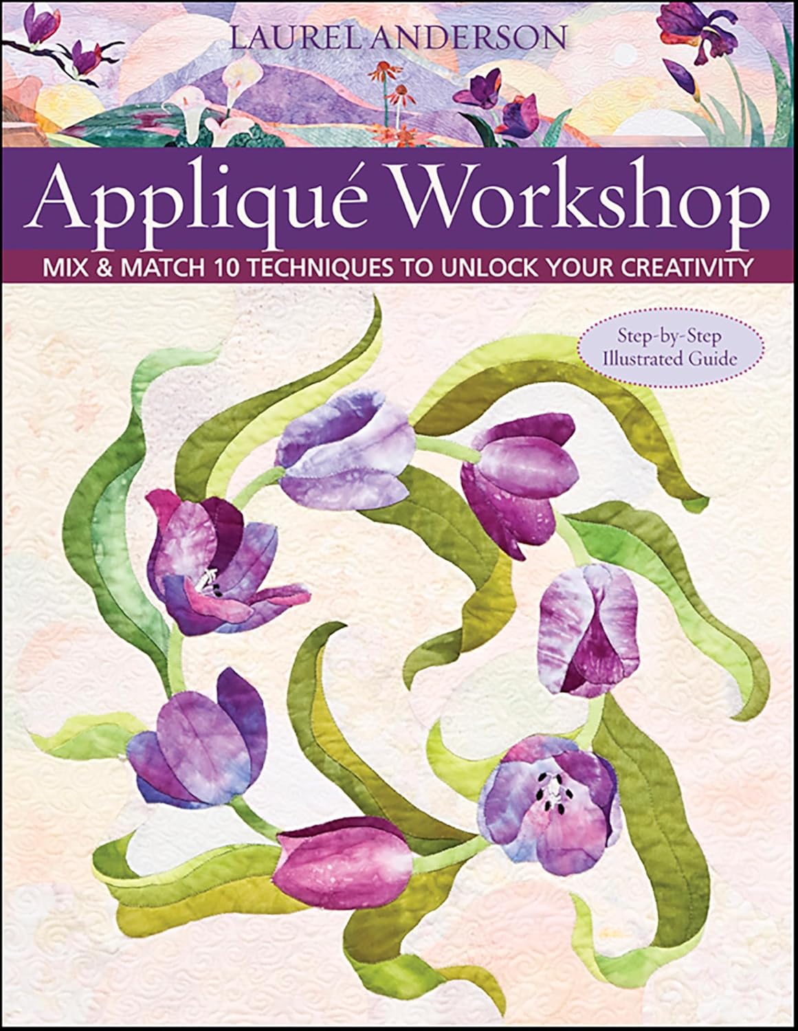 ler totalmente Appliqué Workshop: Mix & Match 10 Techniques to Unlock Your Creativity (English Edition)