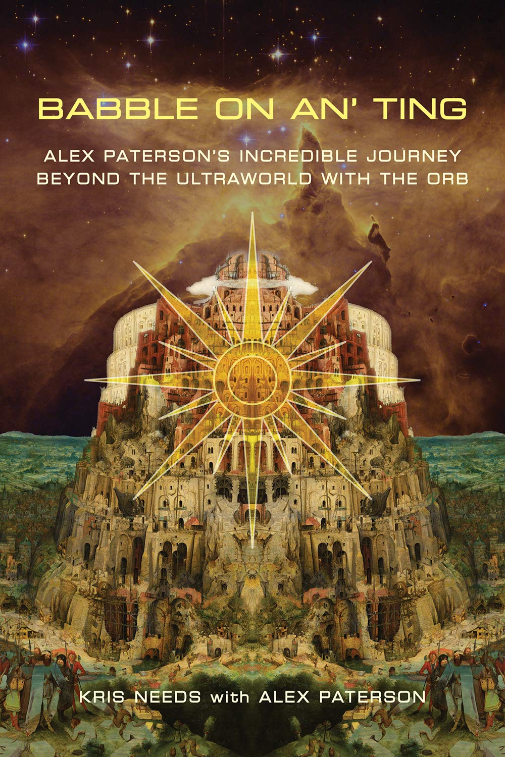 capítulo por capítulo baixar Babble on an' ting: Alex Paterson's Incredible Journey Beyond the Ultraworld with The Orb (English Edition)