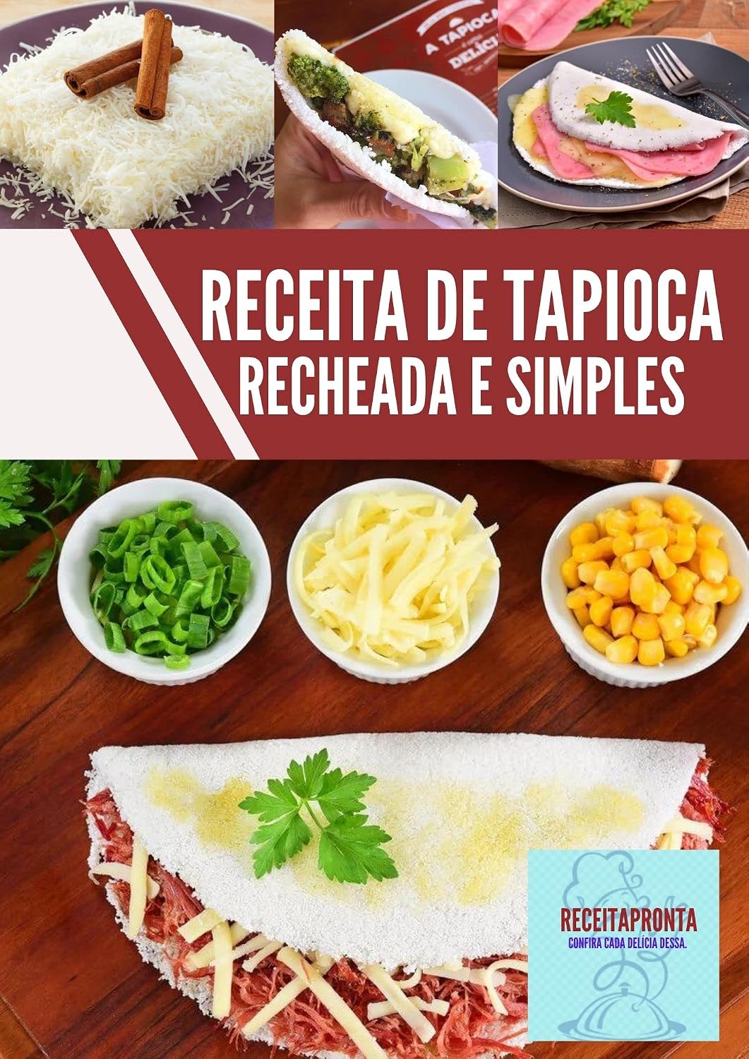 ler totalmente Receita de tapioca recheada e simples: Seja ele doce ou salgado