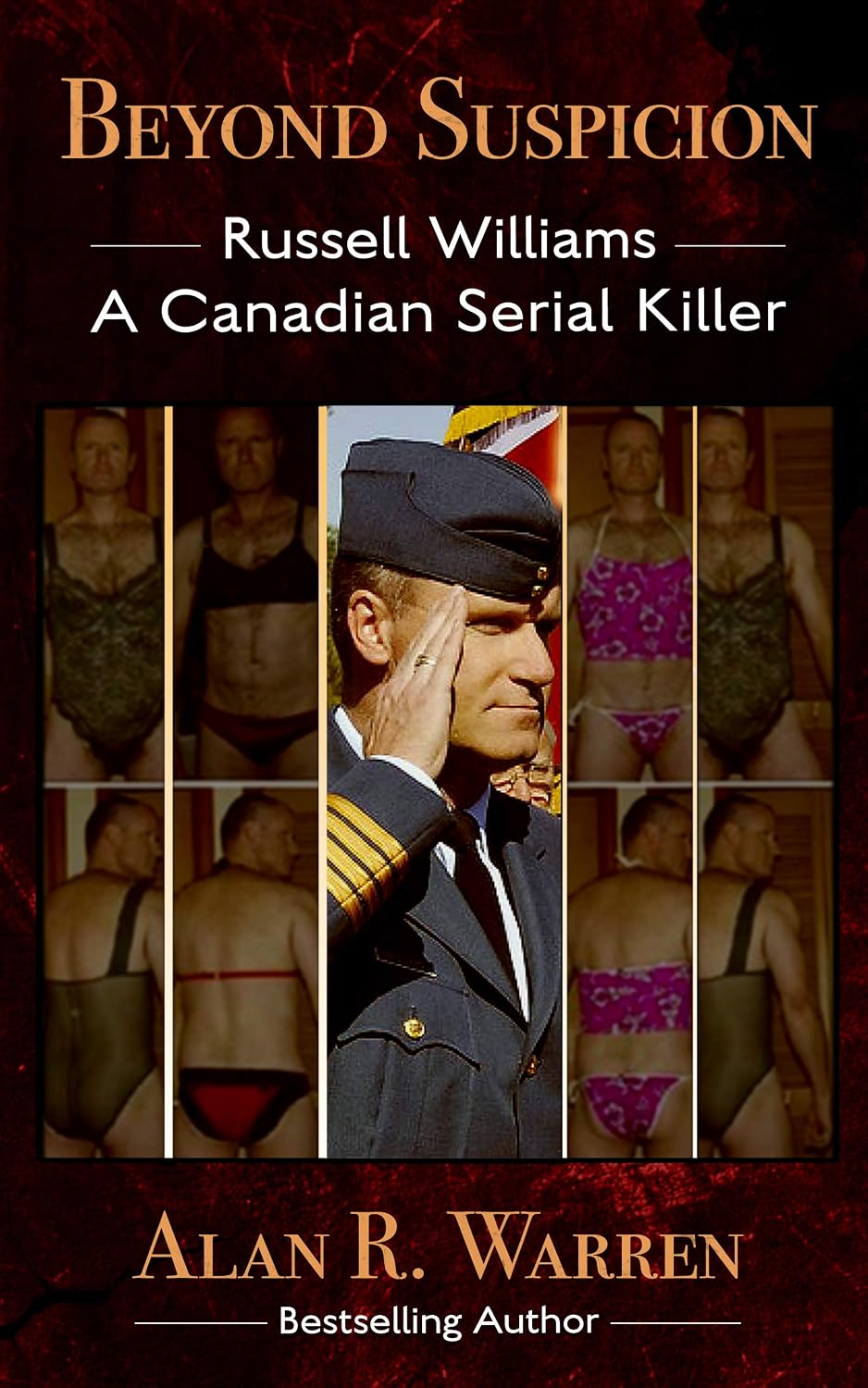 capítulo por capítulo baixar Beyond Suspicion: Russell Williams: A Canadian Serial Killer (English Edition)