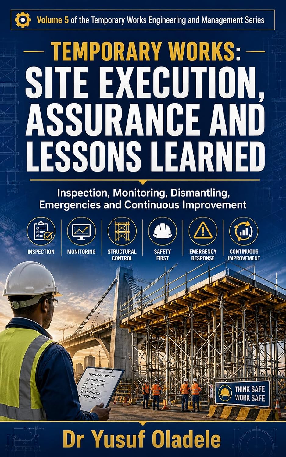 Temporary Works: Site Execution, Assurance and Lessons Learned: Inspection, Monitoring, Dismantling, Emergencies and Continuous Improvement (Temporary... Management Series Book 5) (English Edition) baixar livro de graça