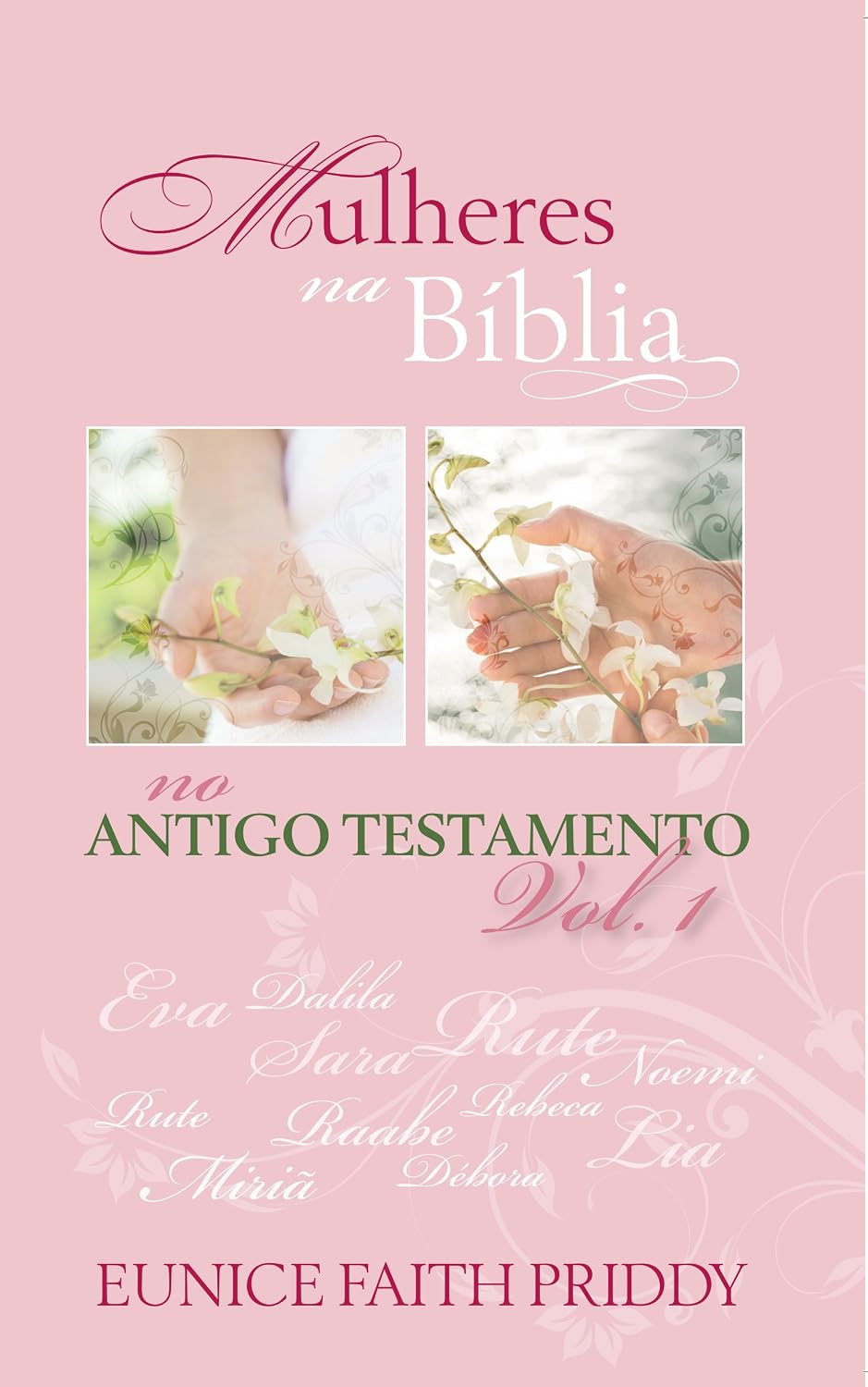 Mulheres na Bíblia No Antigo Testamento - Volume 1 baixar livro de graça