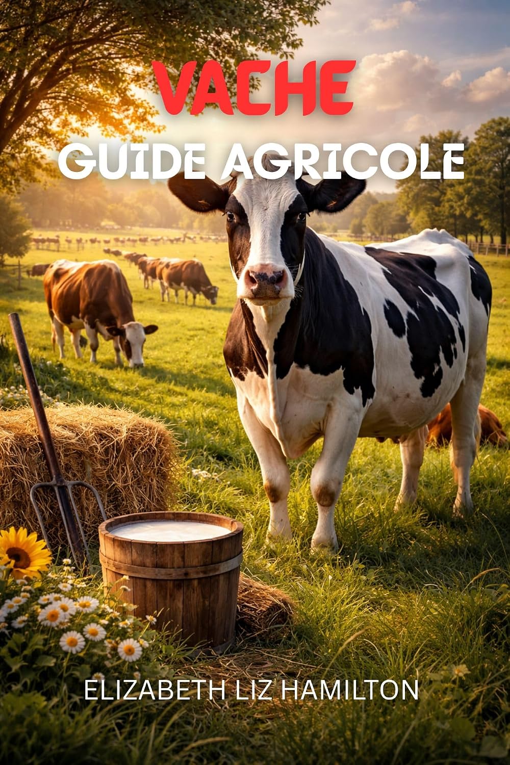 ler totalmente GUIDE D'ÉLEVAGE DE VACHES: Techniques modernes pour une production laitière et bovine rentable (French Edition)