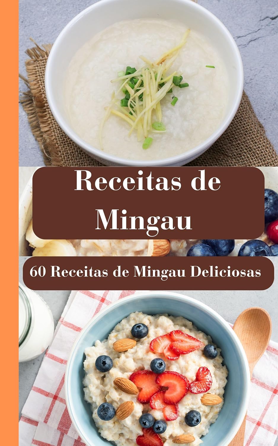 Mingau Sem Mistério: 60 Receitas de Mingau Deliciosas e os Segredos para um Preparo Perfeito baixar livro de graça
