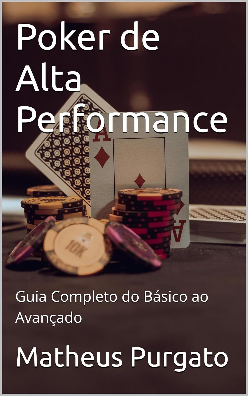 capítulo por capítulo baixar Poker de Alta Performance: Guia Completo do Básico ao Avançado