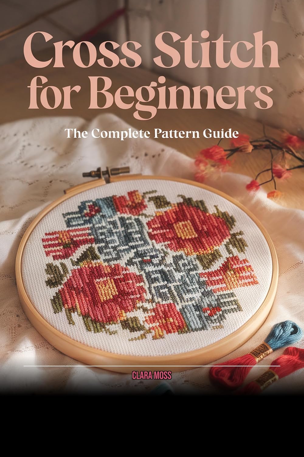 Cross Stitch for Beginners: The Complete Pattern Guide (English Edition) baixar livro de graça