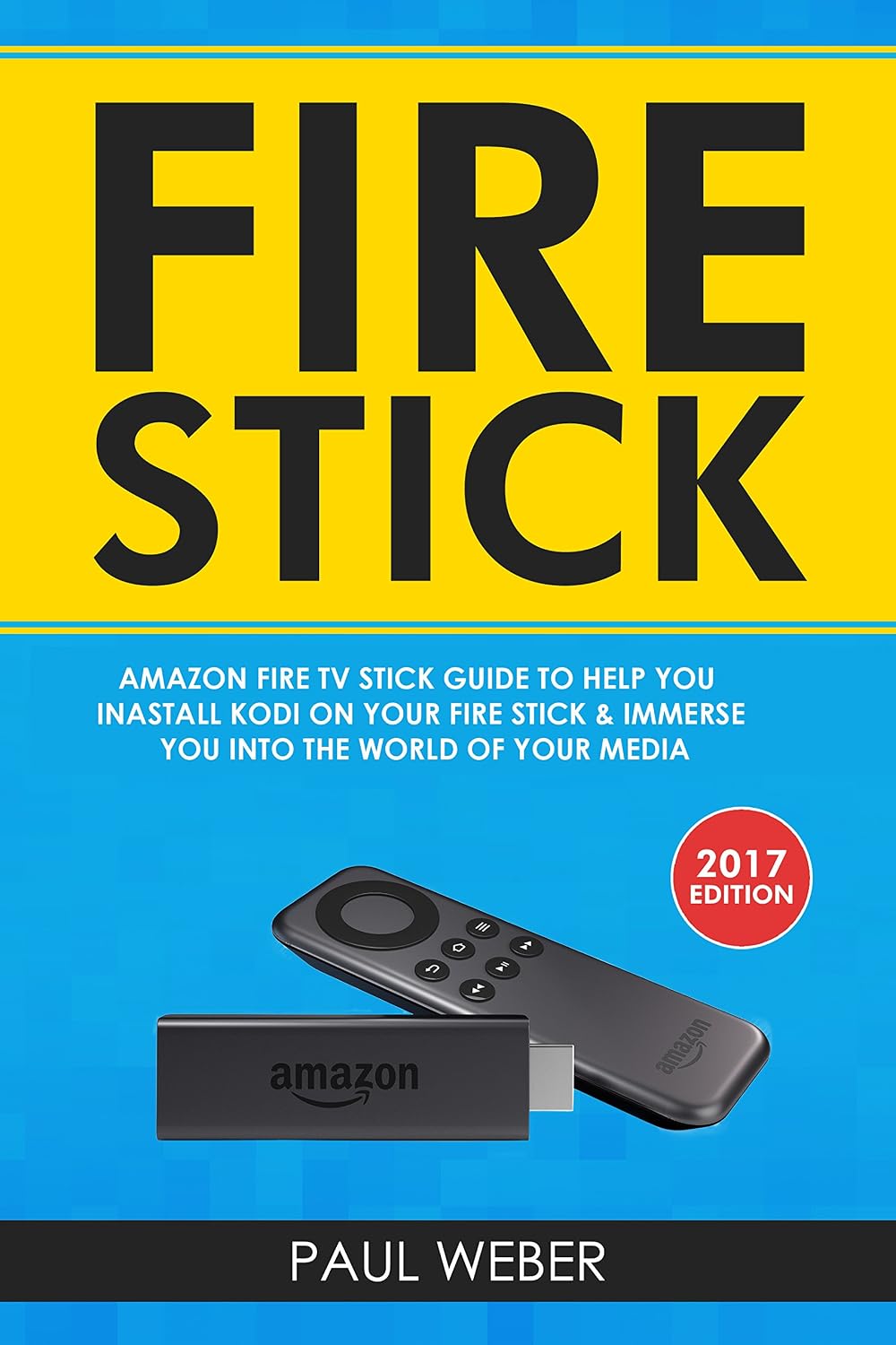 capítulo por capítulo baixar Fire Stick: Amazon Fire TV Stick Guide to Help You Install Kodi on Your Fire Stick & Immerse You into The World of Your Media (English Edition)