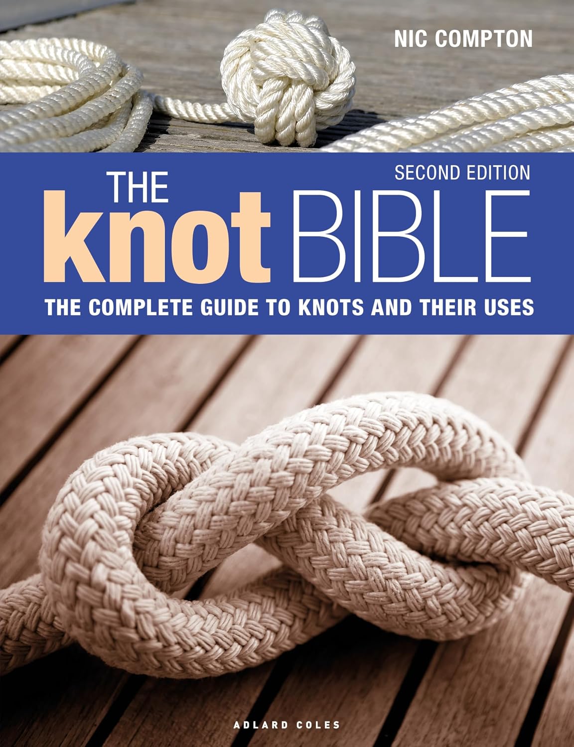 The Knot Bible 2nd edition: The Complete Guide to Knots and Their Uses (English Edition) baixar livro de graça