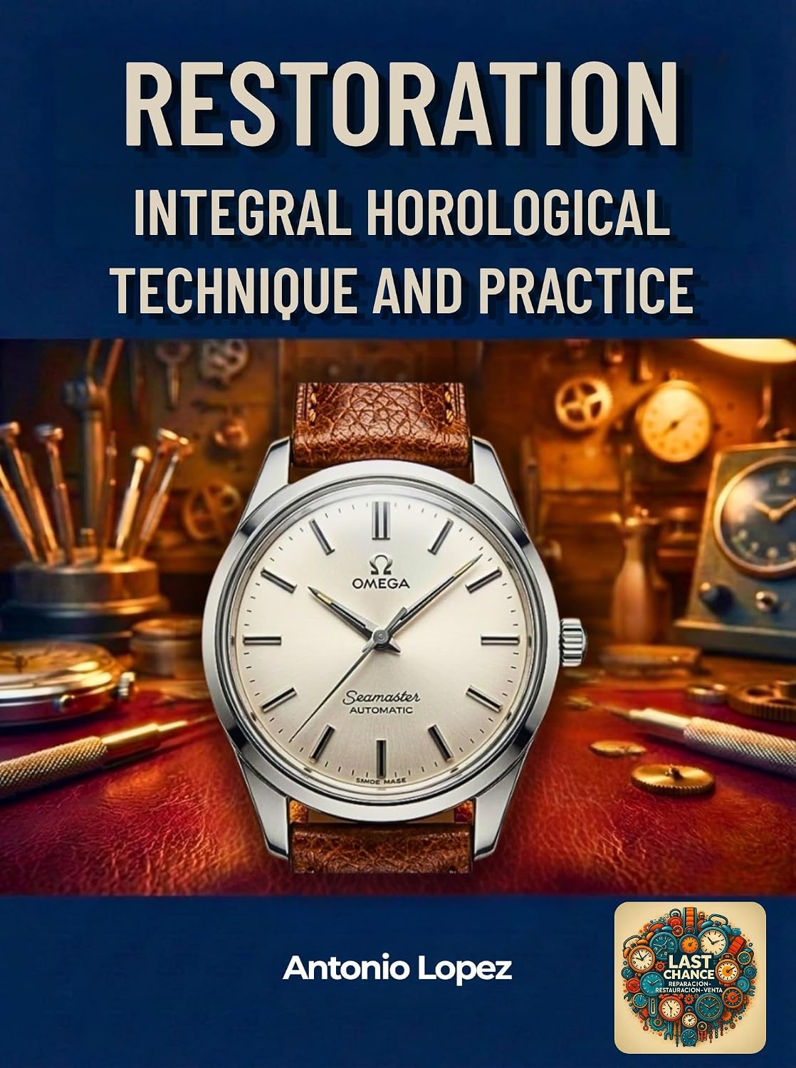 ler totalmente RESTORATION INTEGRAL HOROLOGICAL: TECHNIQUE AND PRACTICE (English Edition)
