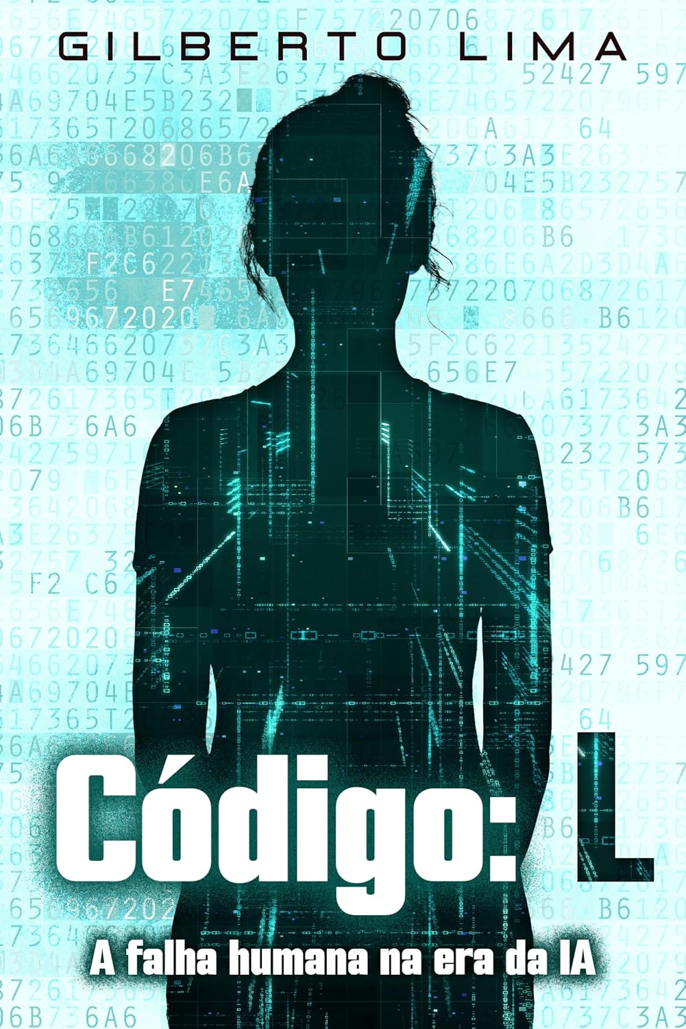 Código: L.: A falha humana na era da IA baixar o livro de graça