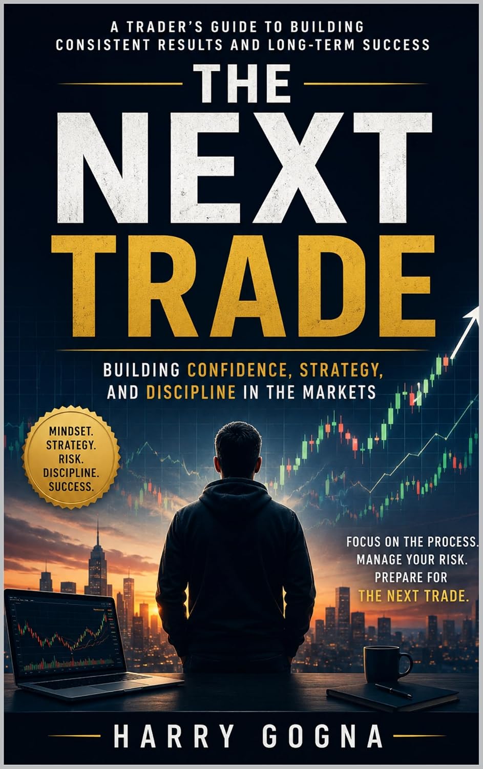 The Next Trade: Building Confidence, Strategy, and Discipline Through Technical Analysis and Risk Management (Trading Journey) (English Edition) baixar o livro de graça