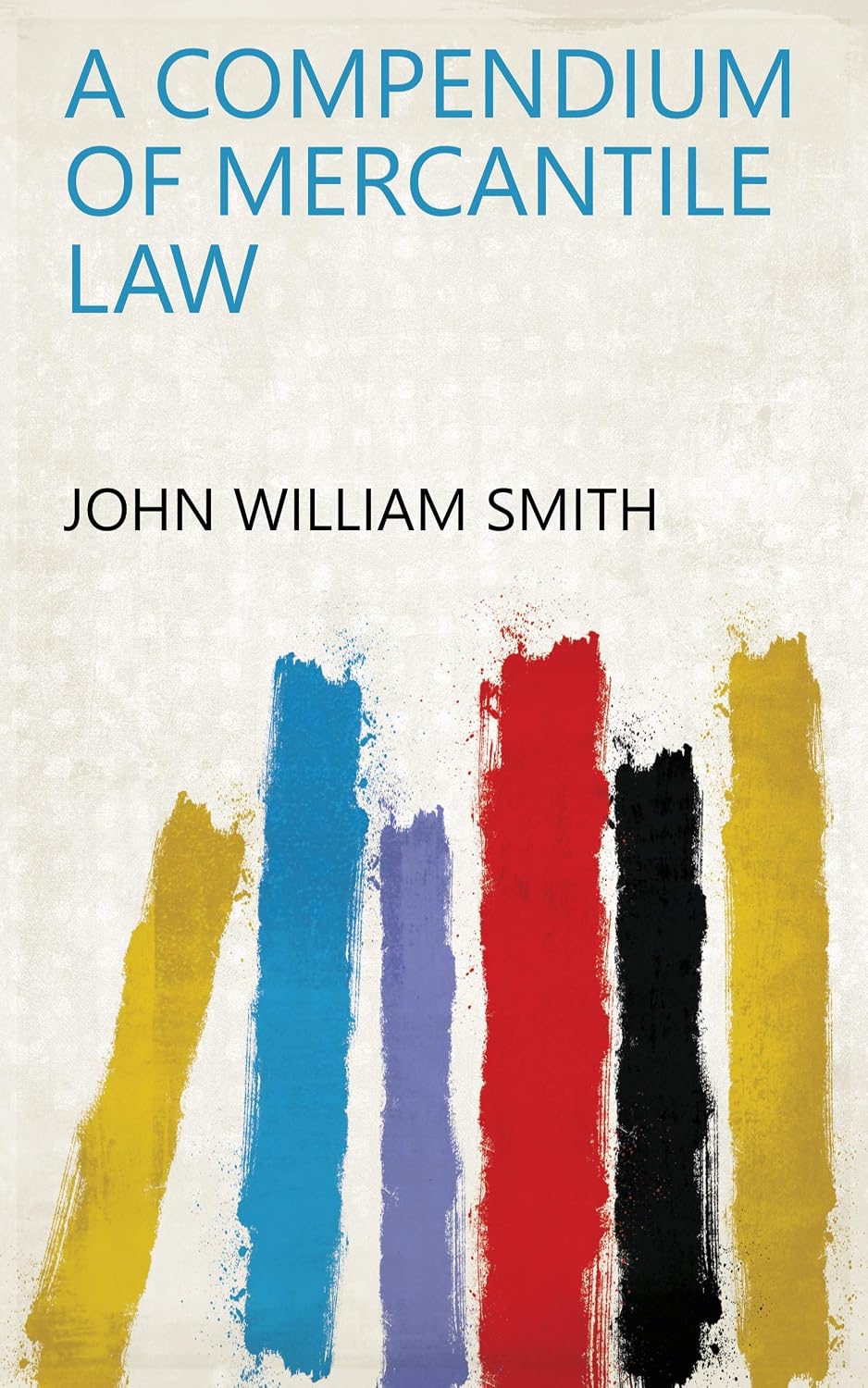 A Compendium Of Mercantile Law (English Edition) baixar o livro de graça