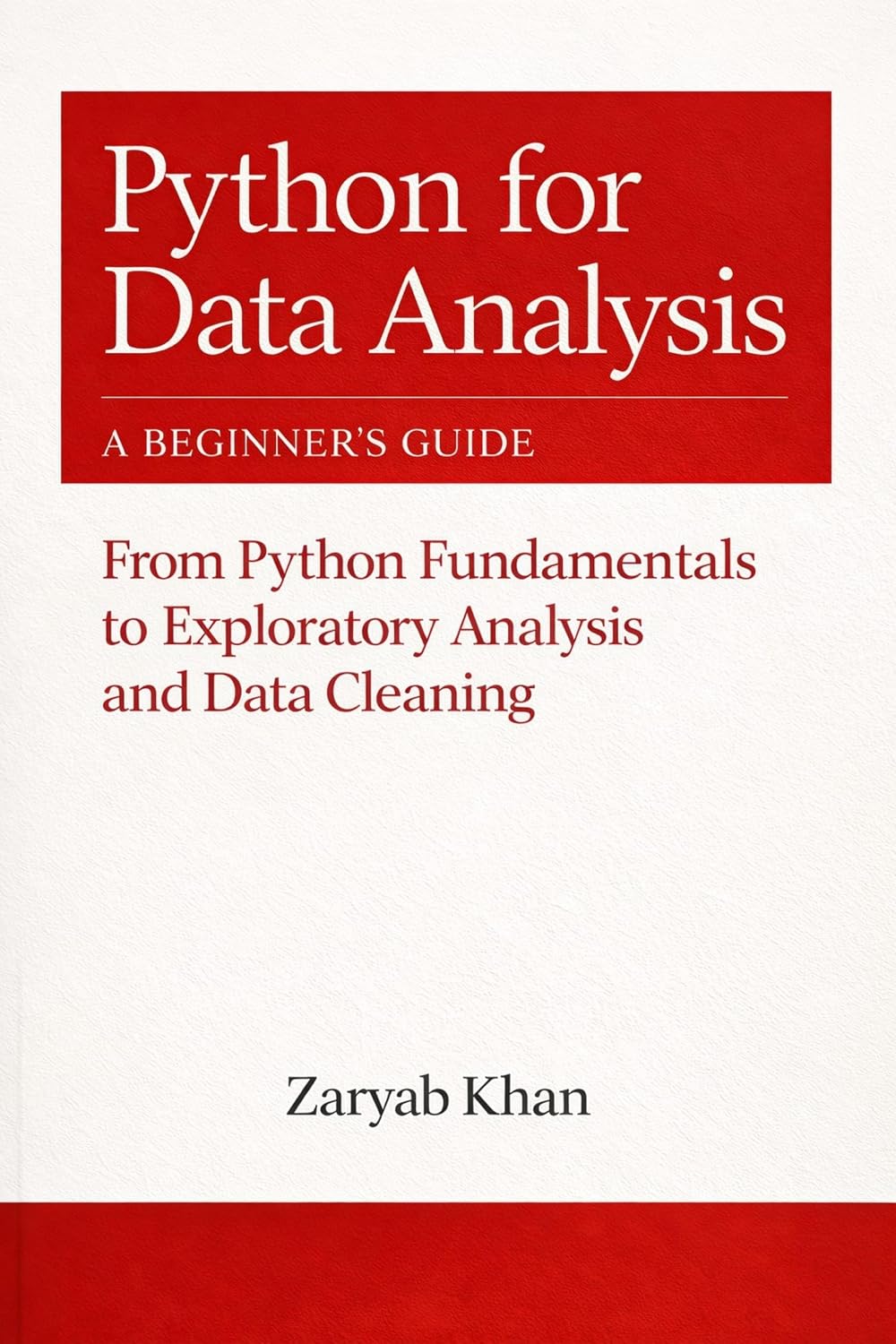 Python for Data Analysis: A Beginner's Guide: From Python Fundamentals to Exploratory Analysis and Data Cleaning (Python Mastery Series) (English Edition) baixar livro de graça
