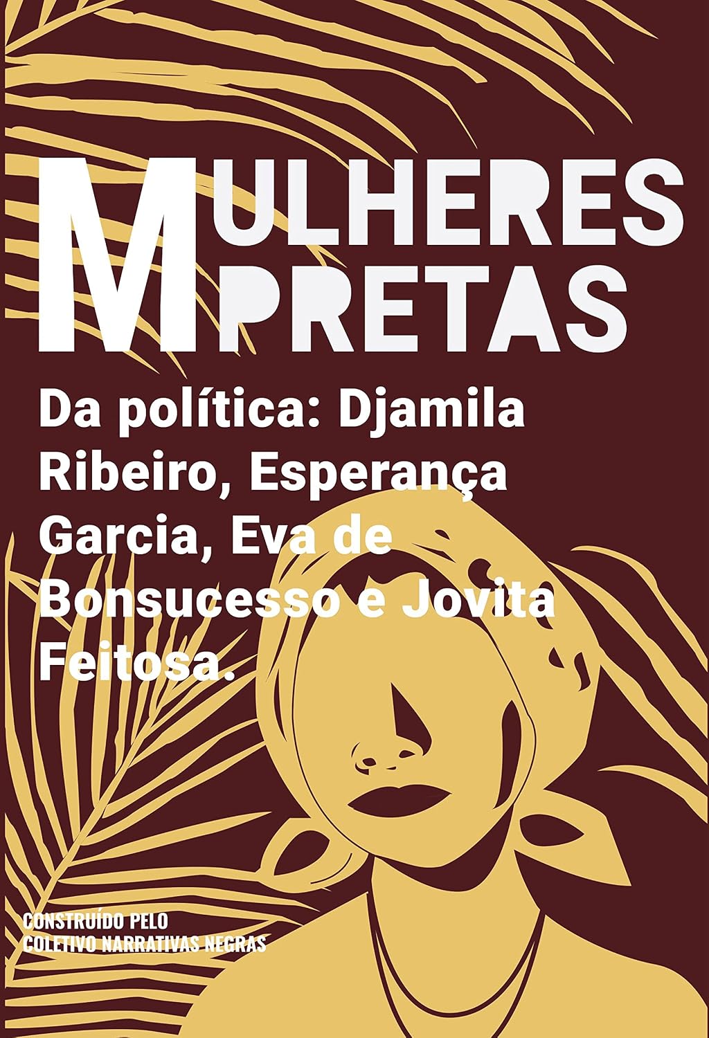 ler totalmente Mulheres pretas da política Eva de Bonsucesso, Jovita Feitosa, Esperança Garcia e Djamila Ribeiro