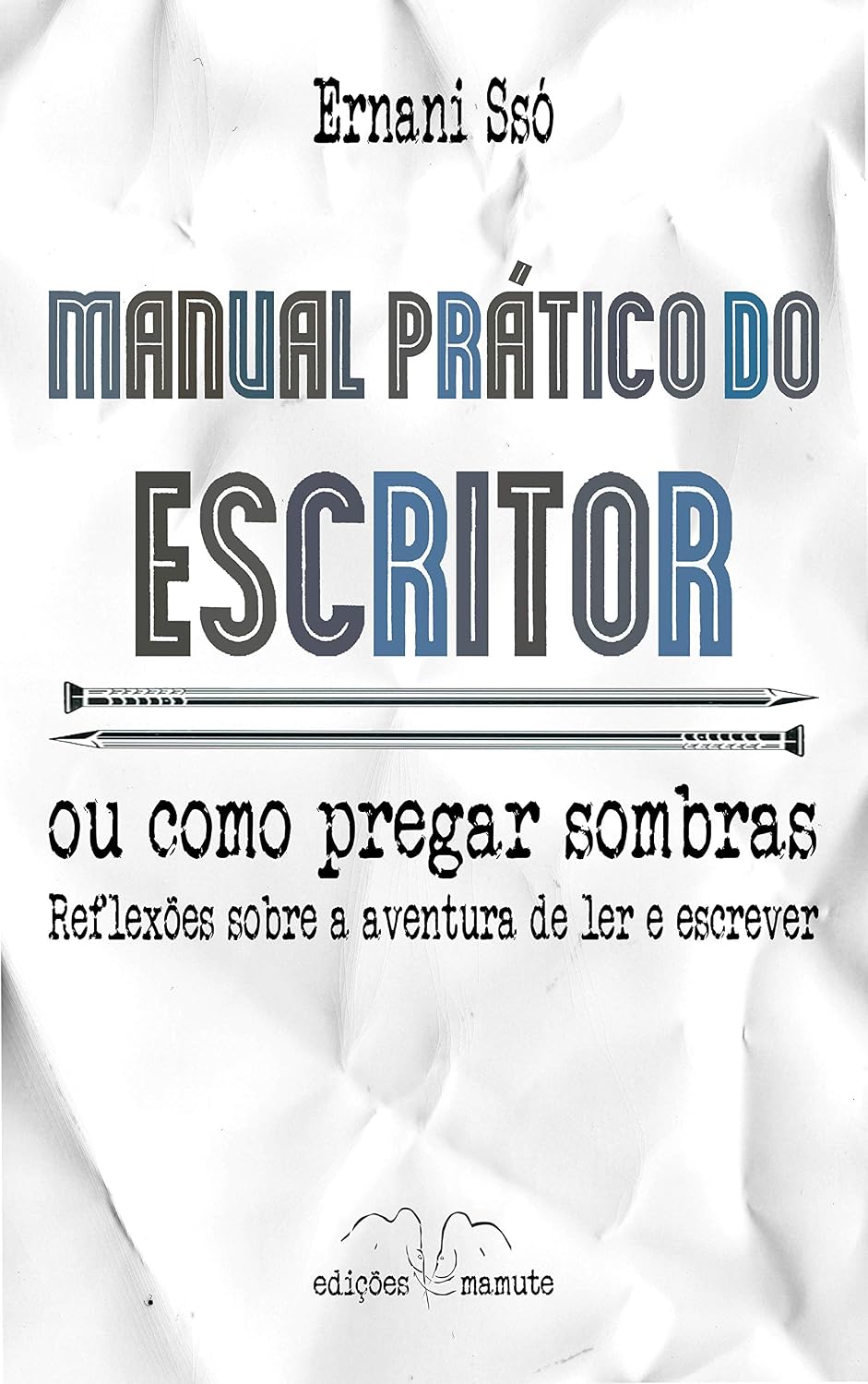 ler totalmente Manual prático do escritor: Ou como pregar sombras