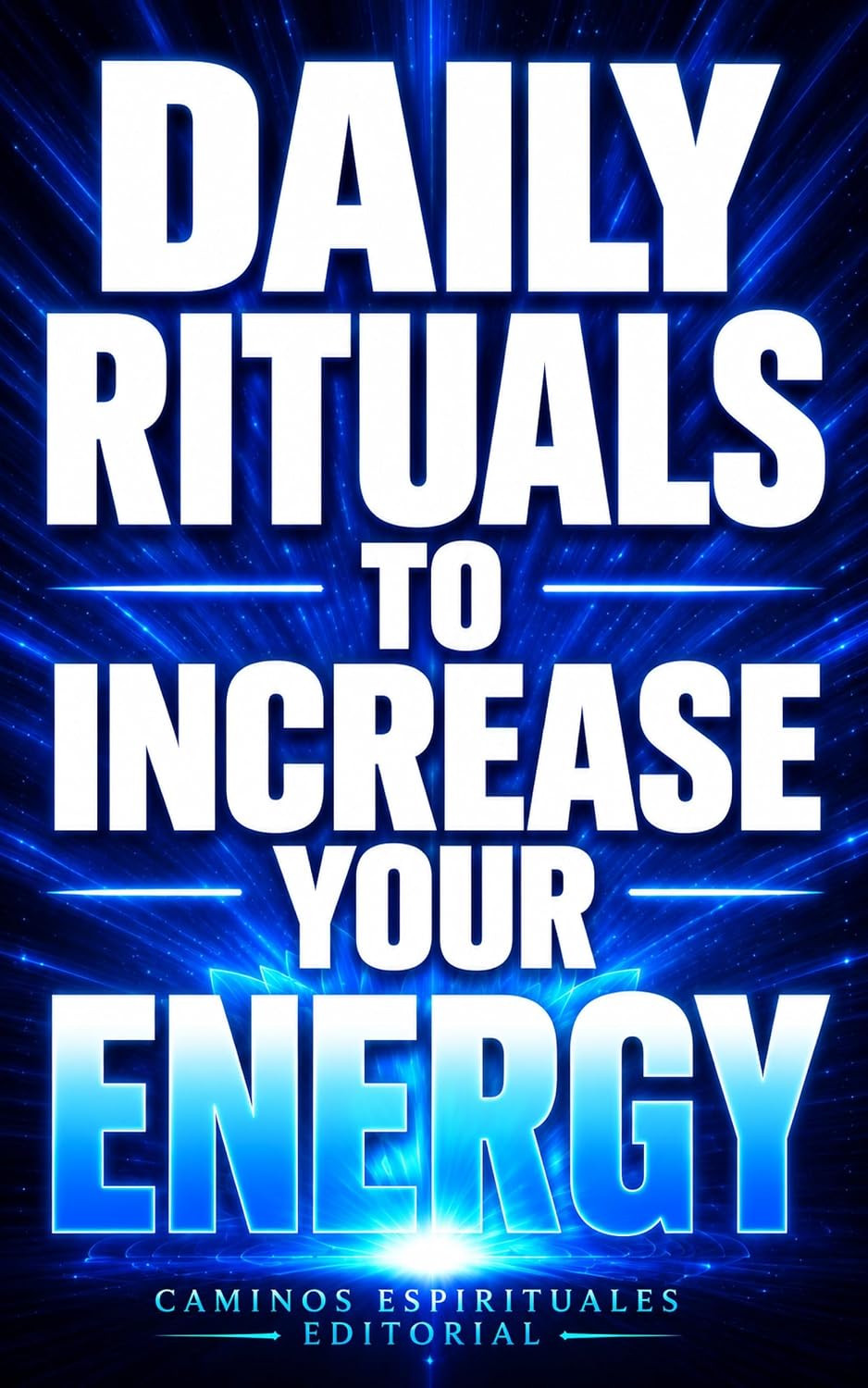 Daily Rituals to Increase Your Energy: 20 Simple Daily Rituals to Boost Your Energy, Restore Vitality, Reduce Fatigue, Renew Your Mind and Body, and Feel... Throughout the Day (English Edition) baixar o livro de graça