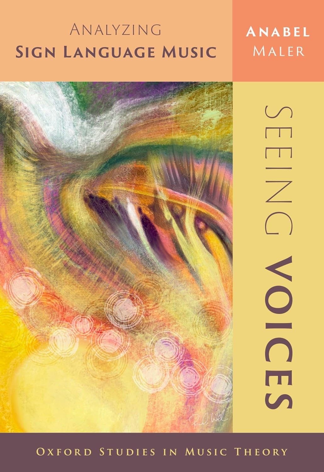 Seeing Voices: Analyzing Sign Language Music (Oxford Studies in Music Theory) (English Edition)