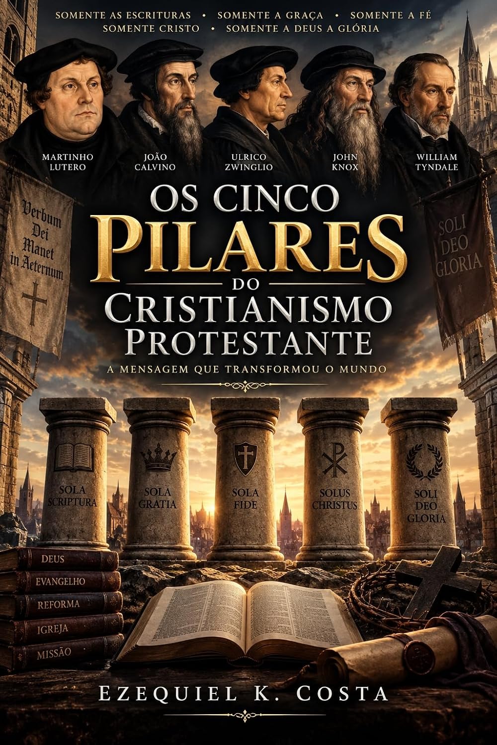 Os Cinco Pilares do Cristianismo Protestante baixar livro de graça