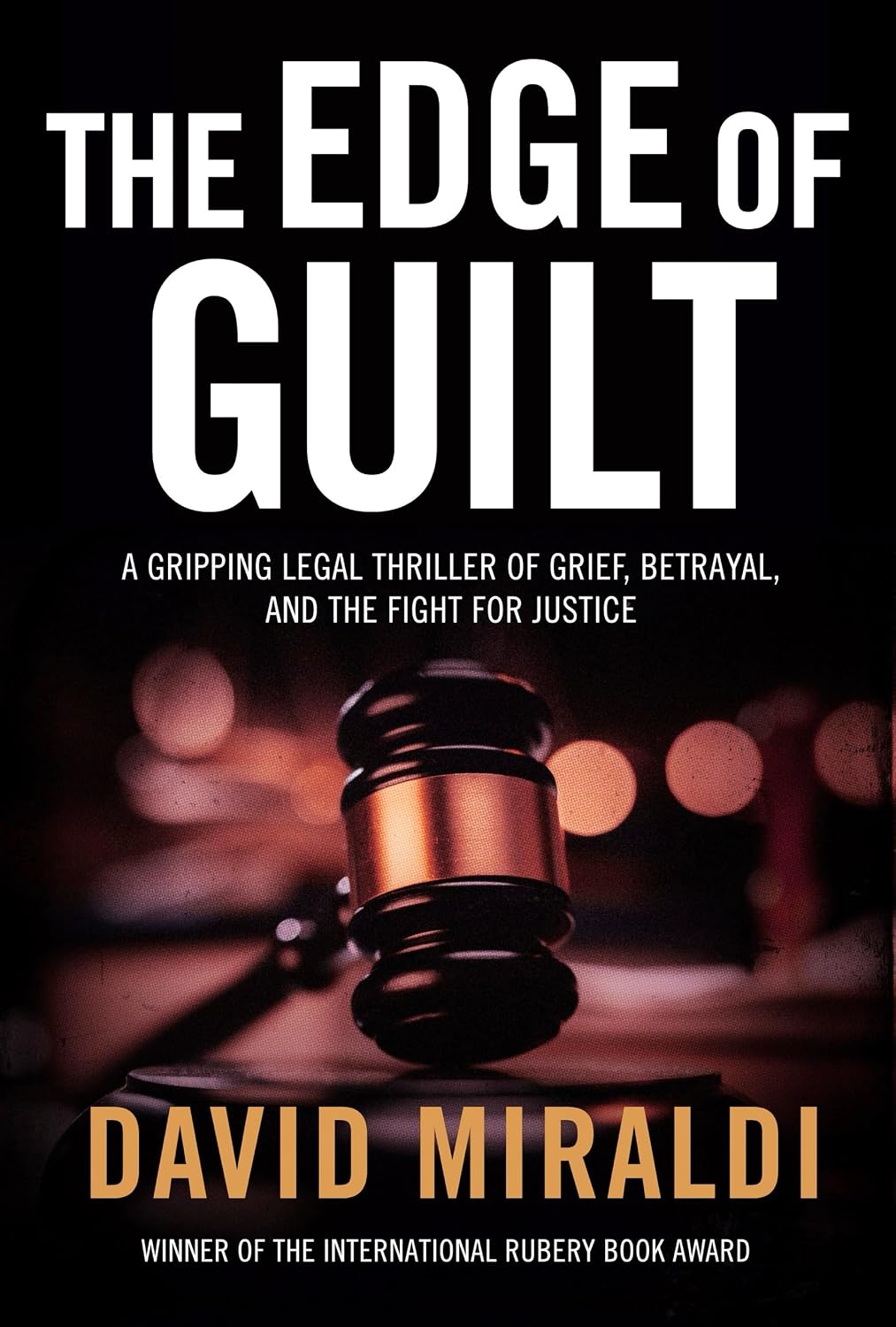 The Edge of Guilt: A Gripping Legal Thriller of Grief, Betrayal, and the Fight for Justice (The Edge Of: Crime, Innocence, and Justice) (English Edition) baixar livro de graça