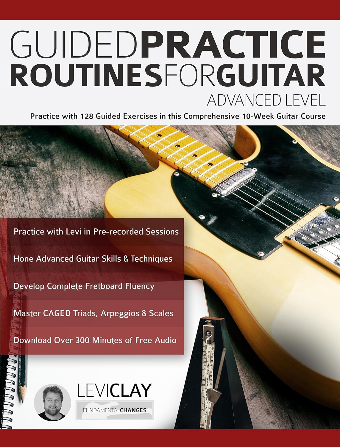 capítulo por capítulo baixar Guided Practice Routines For Guitar – Advanced Level: Practice with 128 Guided Exercises in this Comprehensive 10-Week Guitar Course (How to Practice Guitar) (English Edition)