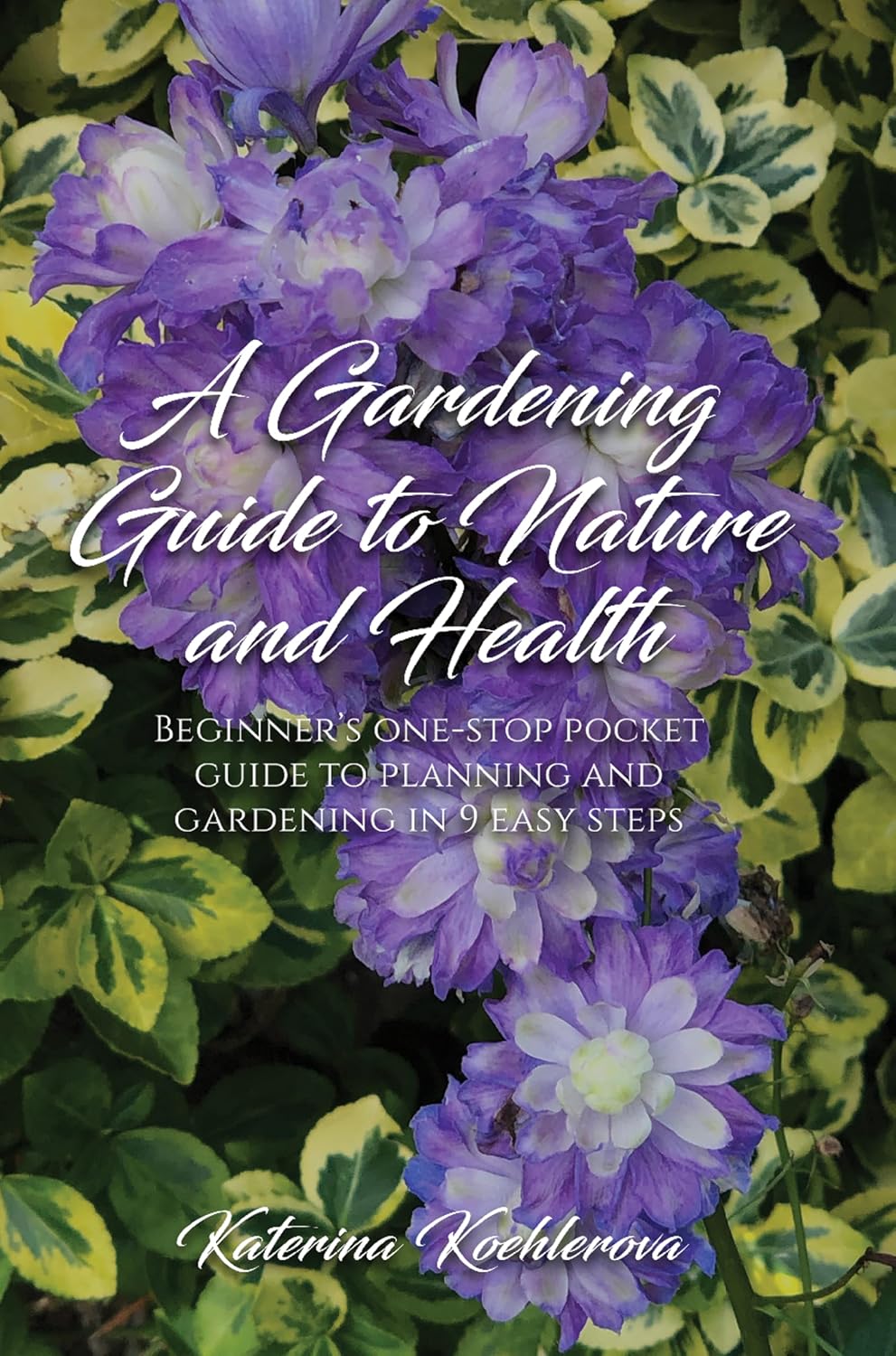 ler totalmente A Gardening Guide to Nature and Health: BEGINNER'S ONE-STOP POCKET GUIDE TO PLANNING AND GARDENING IN 9 EASY STEPS (English Edition)