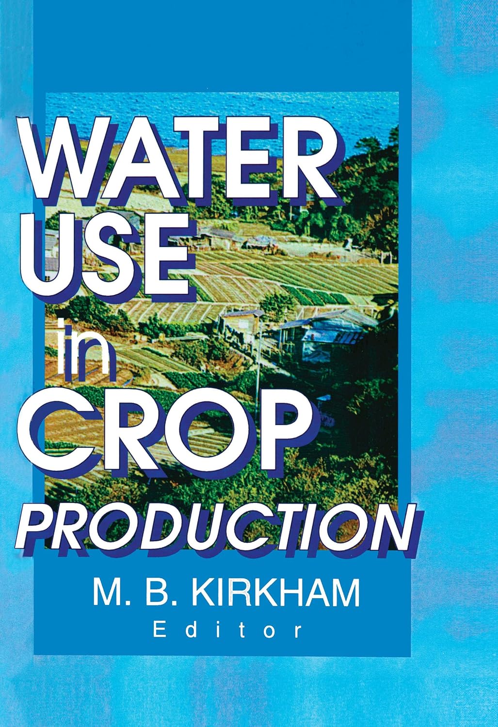 Water Use in Crop Production (English Edition) baixar o livro de graça