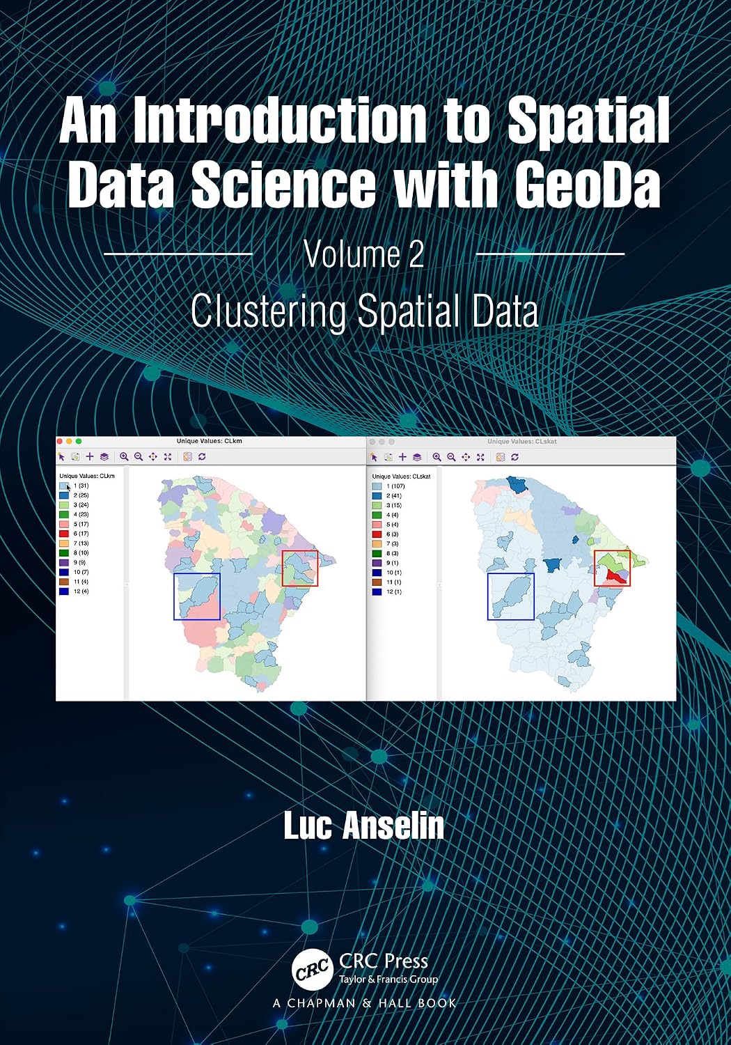 An Introduction to Spatial Data Science with GeoDa: Volume 2: Clustering Spatial Data (English Edition)