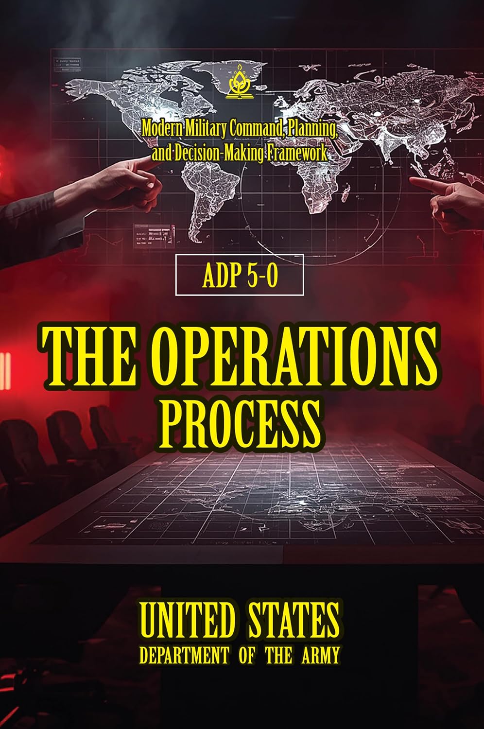ADP 5-0 The Operations Process: [Annotated] Modern Military Command, Planning, and Decision-Making Framework (English Edition) baixar o livro de graça
