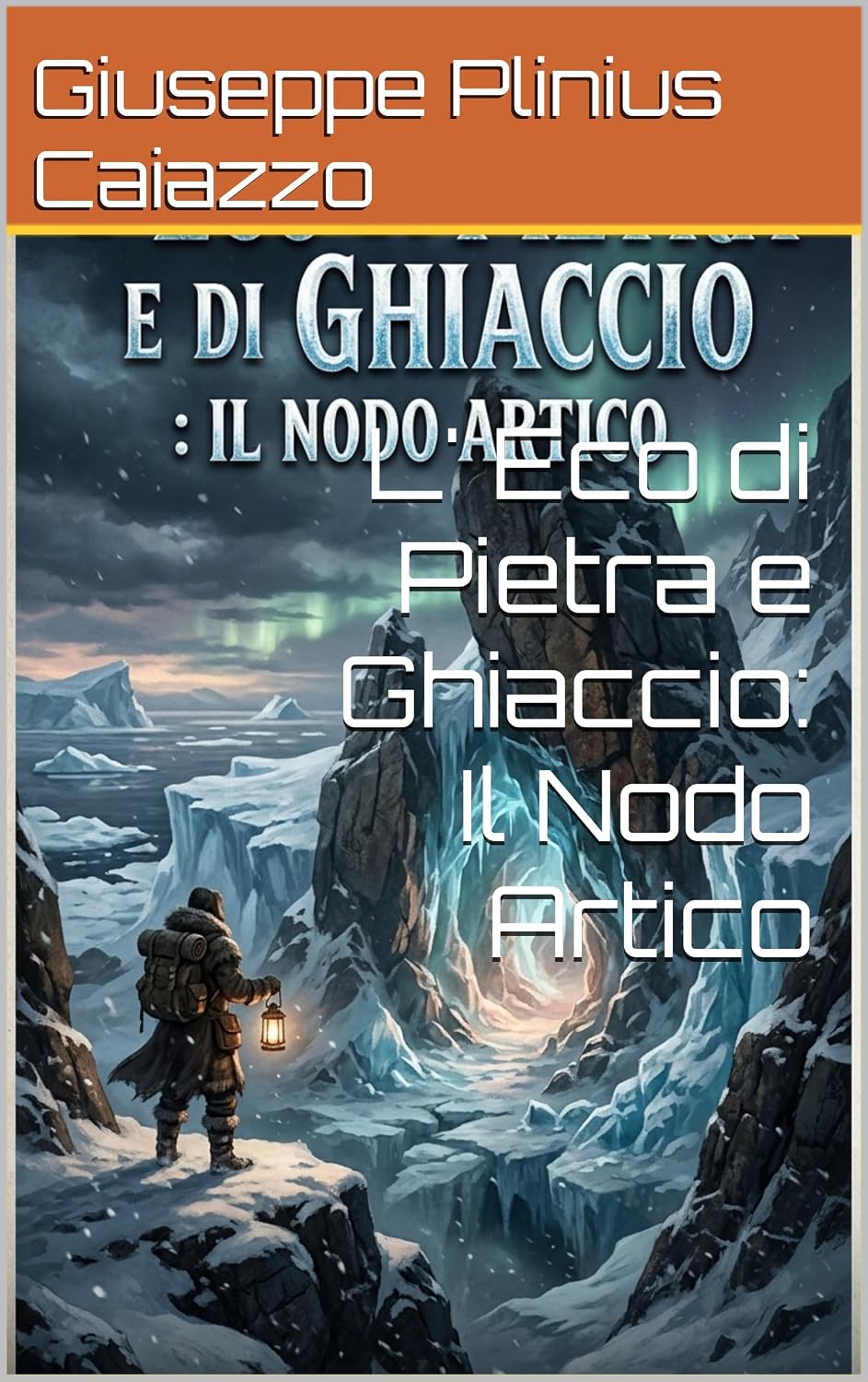 L' Eco di Pietra e Ghiaccio: Il Nodo Artico (I Nodi dalla Terra Vol. 4) (Italian Edition) baixar livro de graça