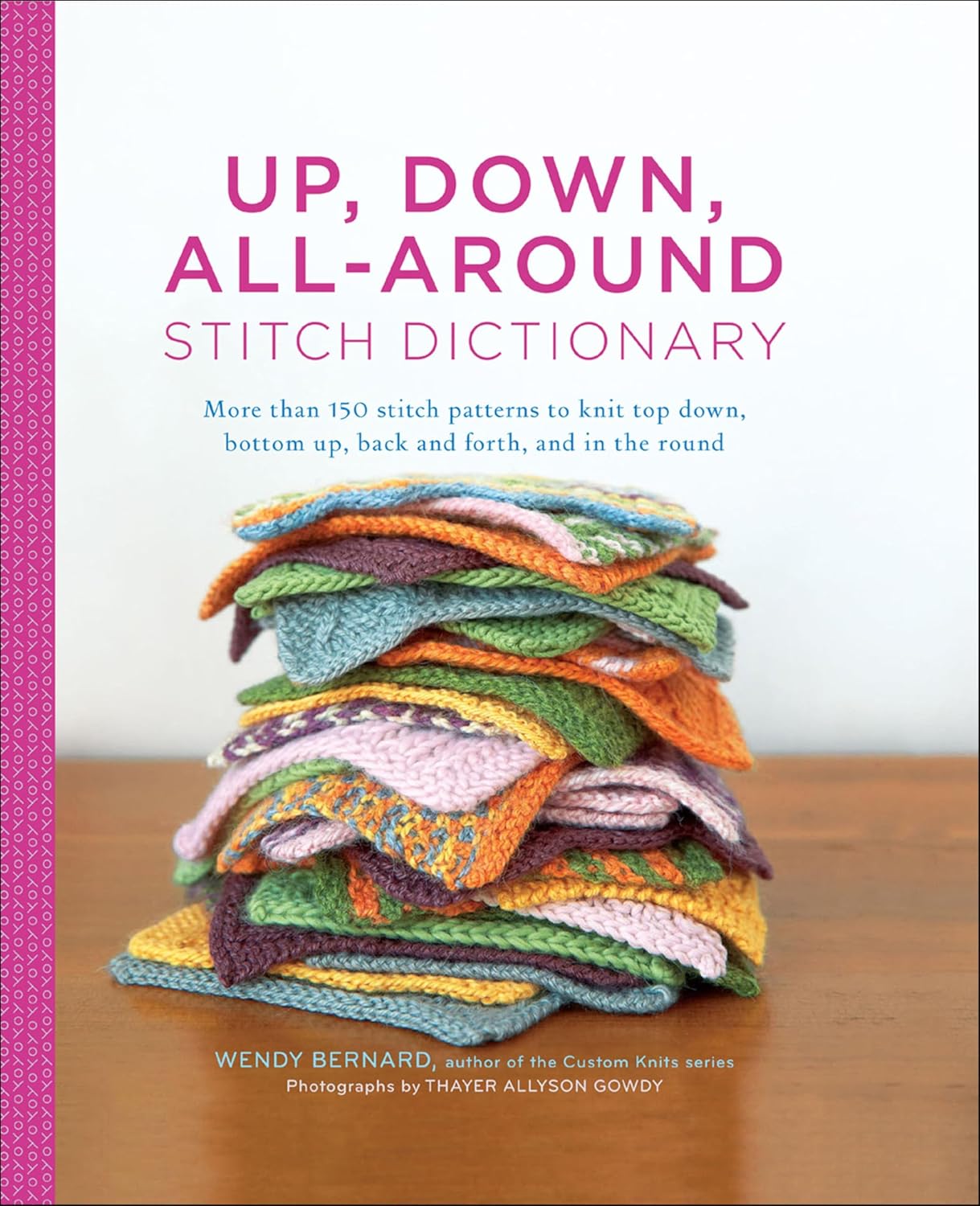 ler totalmente Up, Down, All-Around Stitch Dictionary: More than 150 Stitch Patterns to Knit Top Down, Bottom Up, Back and Forth, and In the Round (English Edition)