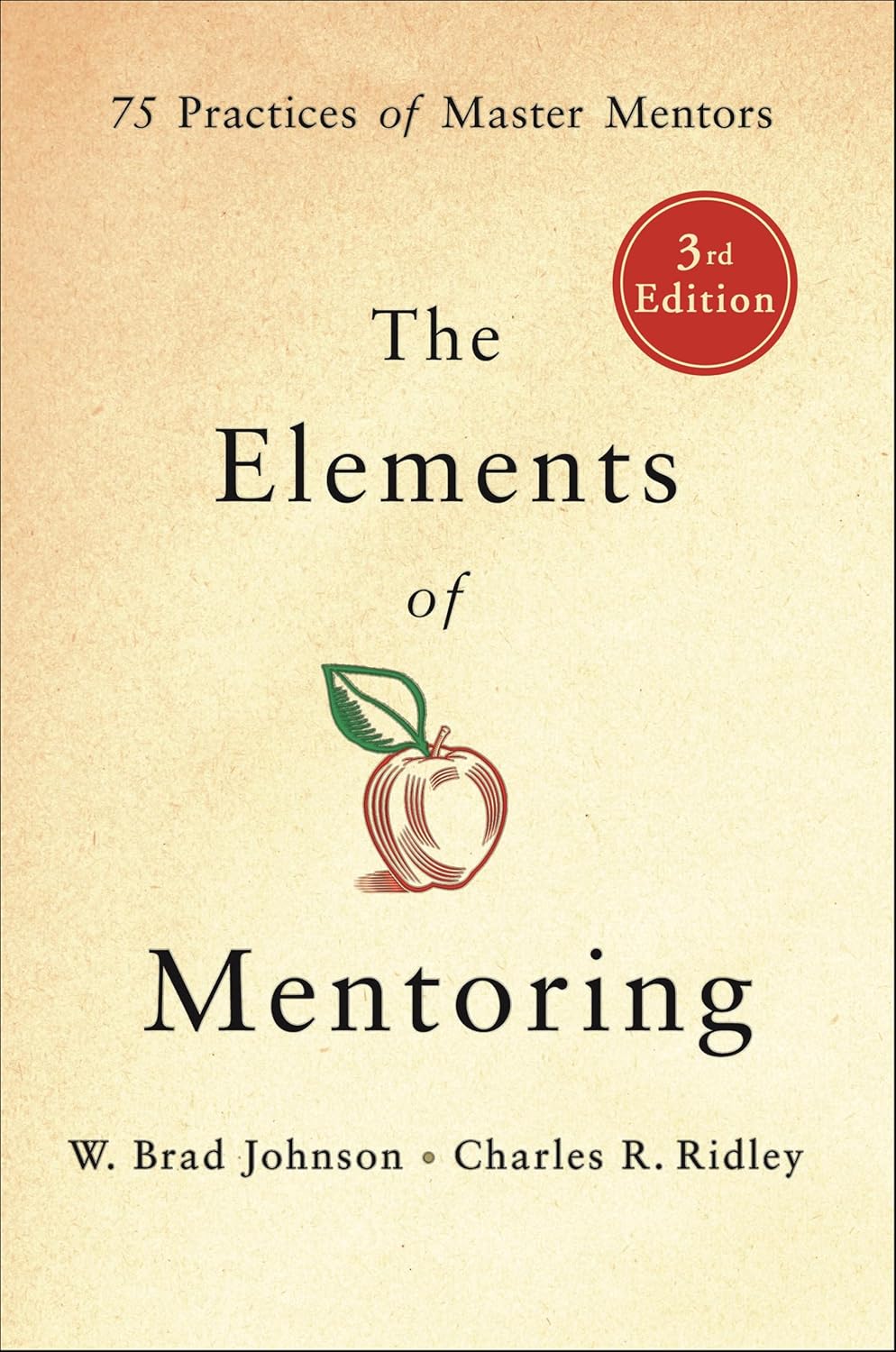 The Elements of Mentoring: 75 Practices of Master Mentors (English Edition)