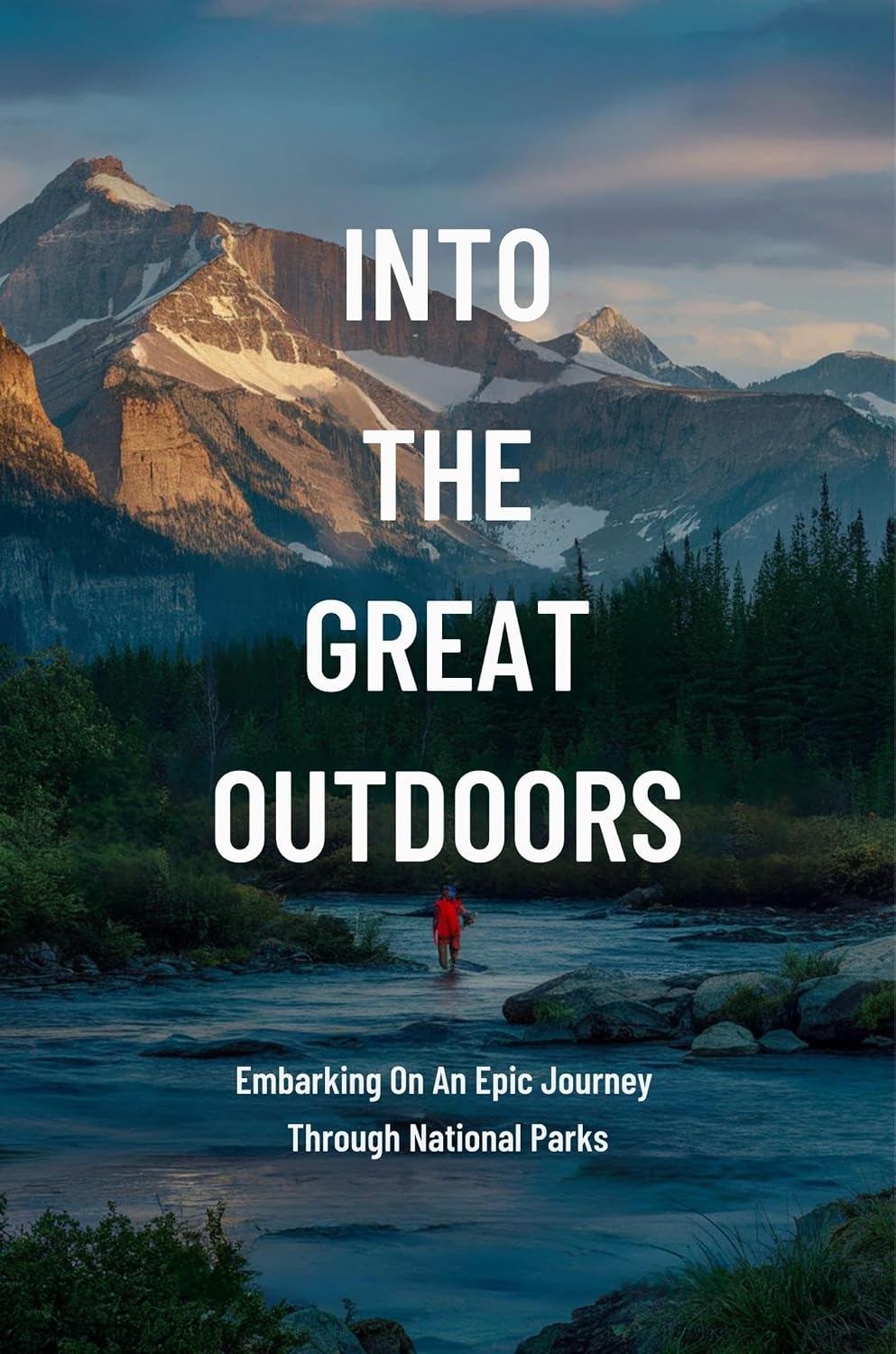 Into The Great Outdoors: Embarking On An Epic Journey Through National Parks (English Edition) baixar livro de graça