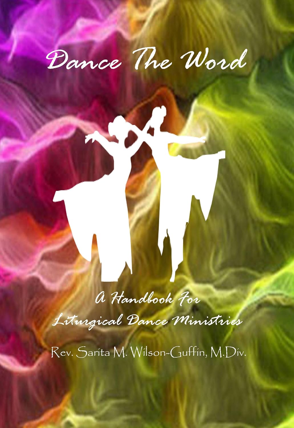 capítulo por capítulo baixar Dance The Word: A Handbook for Liturgical Dance Ministries (English Edition)