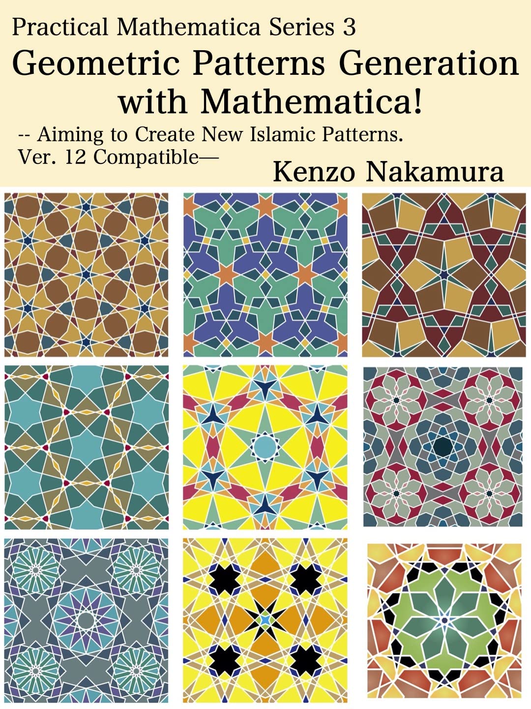 Geometric Patterns Generation with Mathematica: Aiming to Create New Islamic Patterns Ver 12 Compatible (Practical Mathematica Series Book 3) (English Edition) baixar o livro de graça