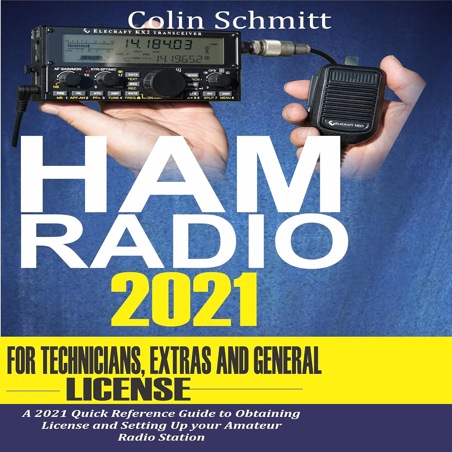 Ham Radio 2021 for Technicians, Extras and General License: A 2021 Quick Reference Guide to Obtaining License and Setting Up Your Amateur Radio Station baixar o livro de graça