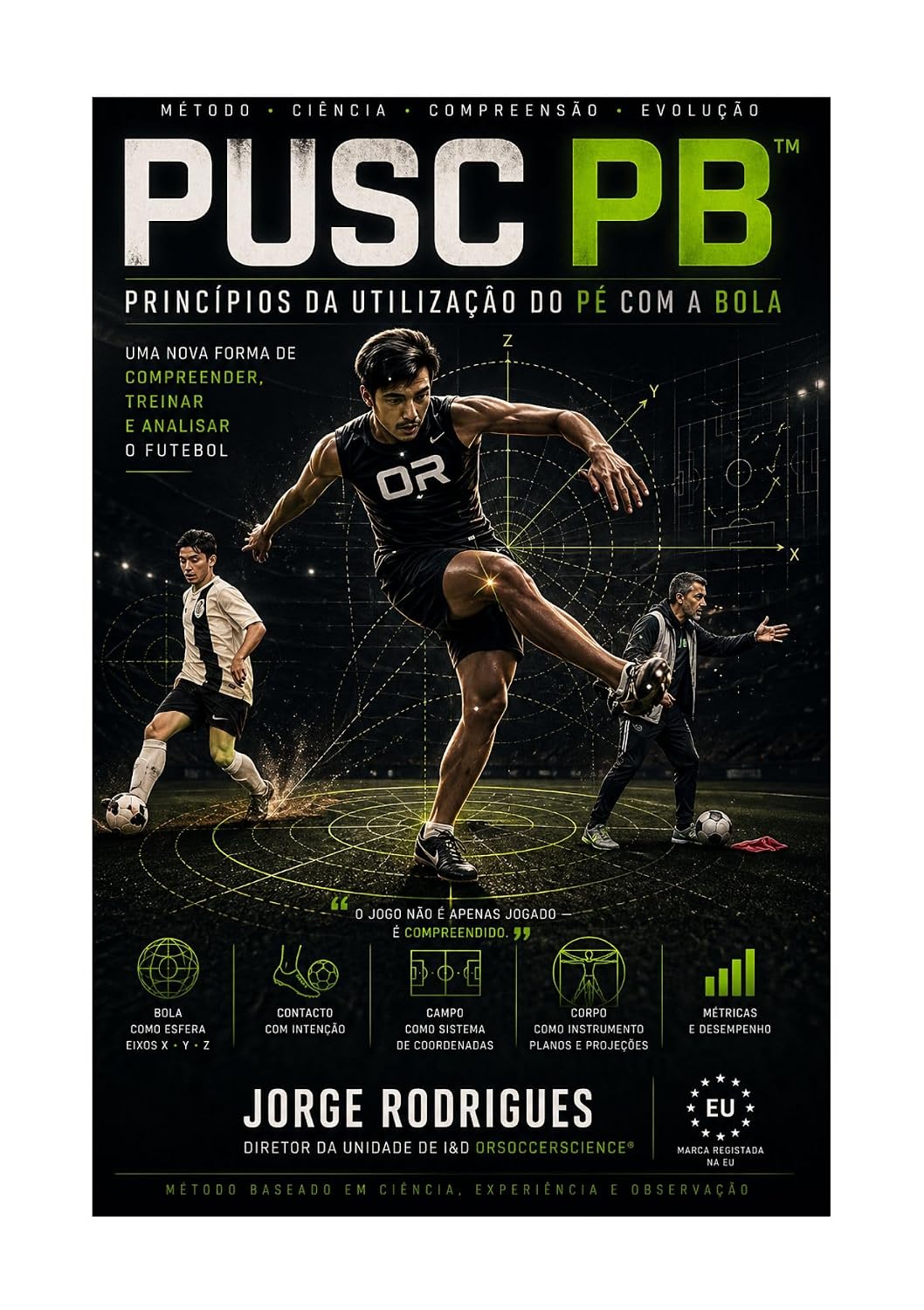 PUSC_PB™ — Princípios da Utilização do Pé com a Bola: Método universal para o treino e ensino do futebol baixar livro de graça