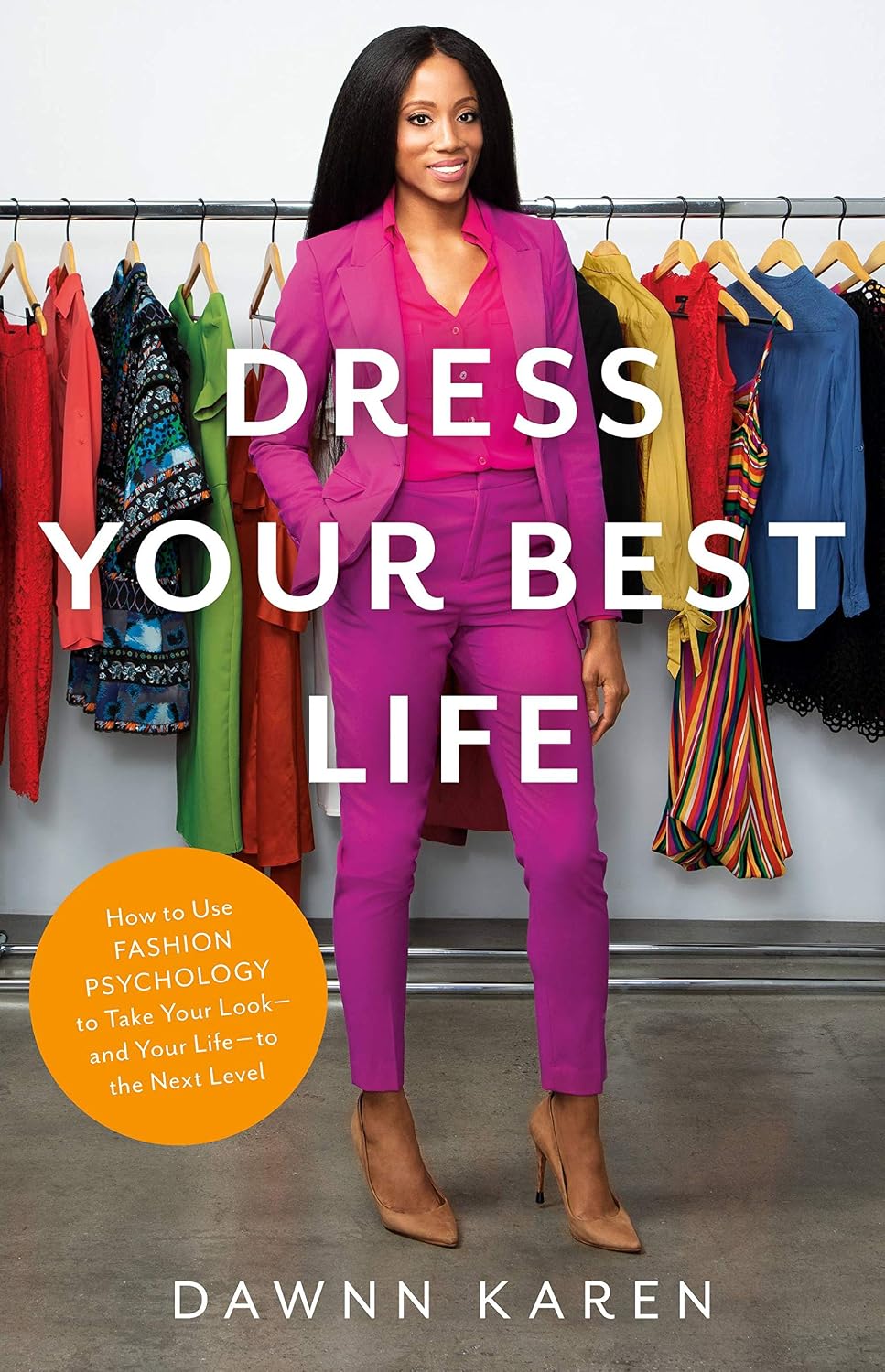 capítulo por capítulo baixar Dress Your Best Life: How to Use Fashion Psychology to Take Your Look -- And Your Life -- To the Next Level