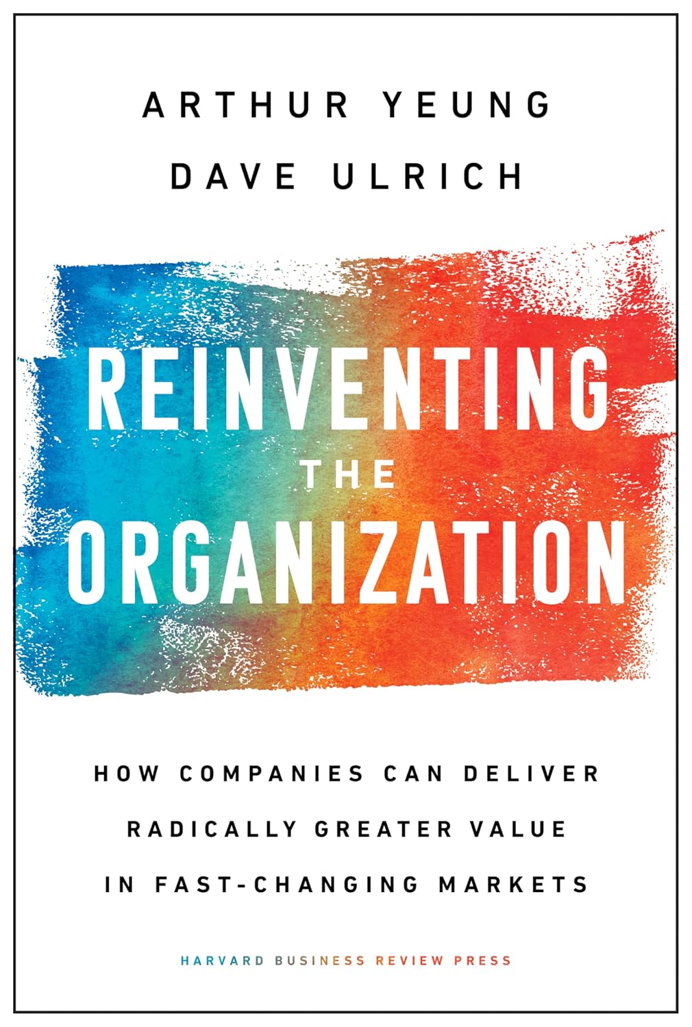capítulo por capítulo baixar Reinventing the Organization: How Companies Can Deliver Radically Greater Value in Fast-Changing Markets