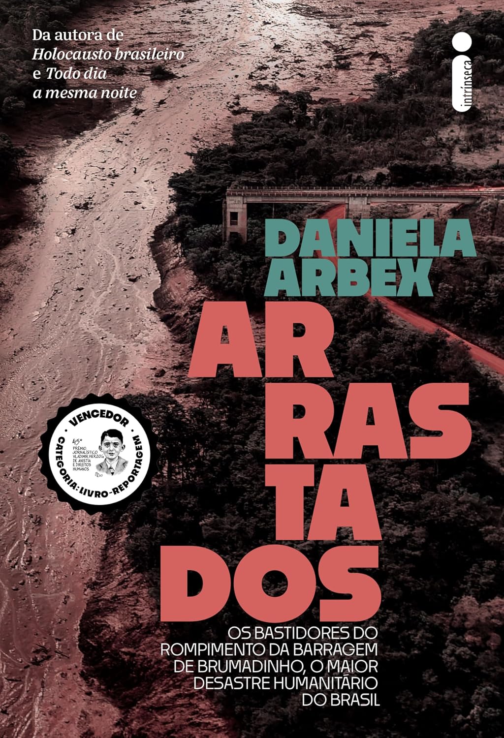Arrastados: Os bastidores do rompimento da barragem de Brumadinho, o maior desastre humanitário do Brasil baixar o livro de graça
