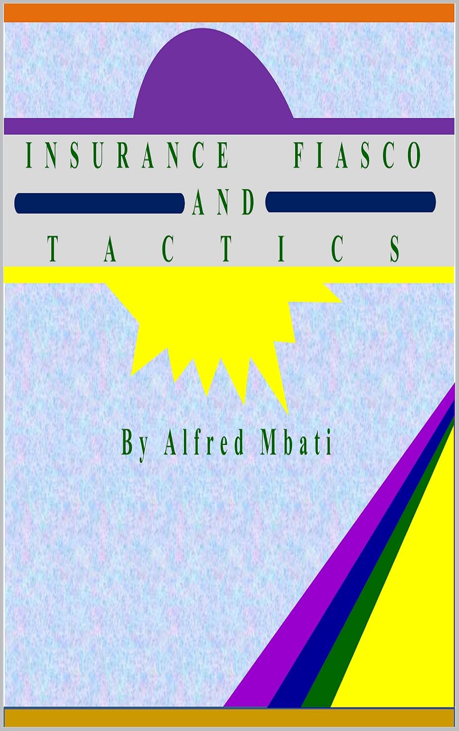 ler totalmente Insurance Fiasco And Tactics (English Edition)